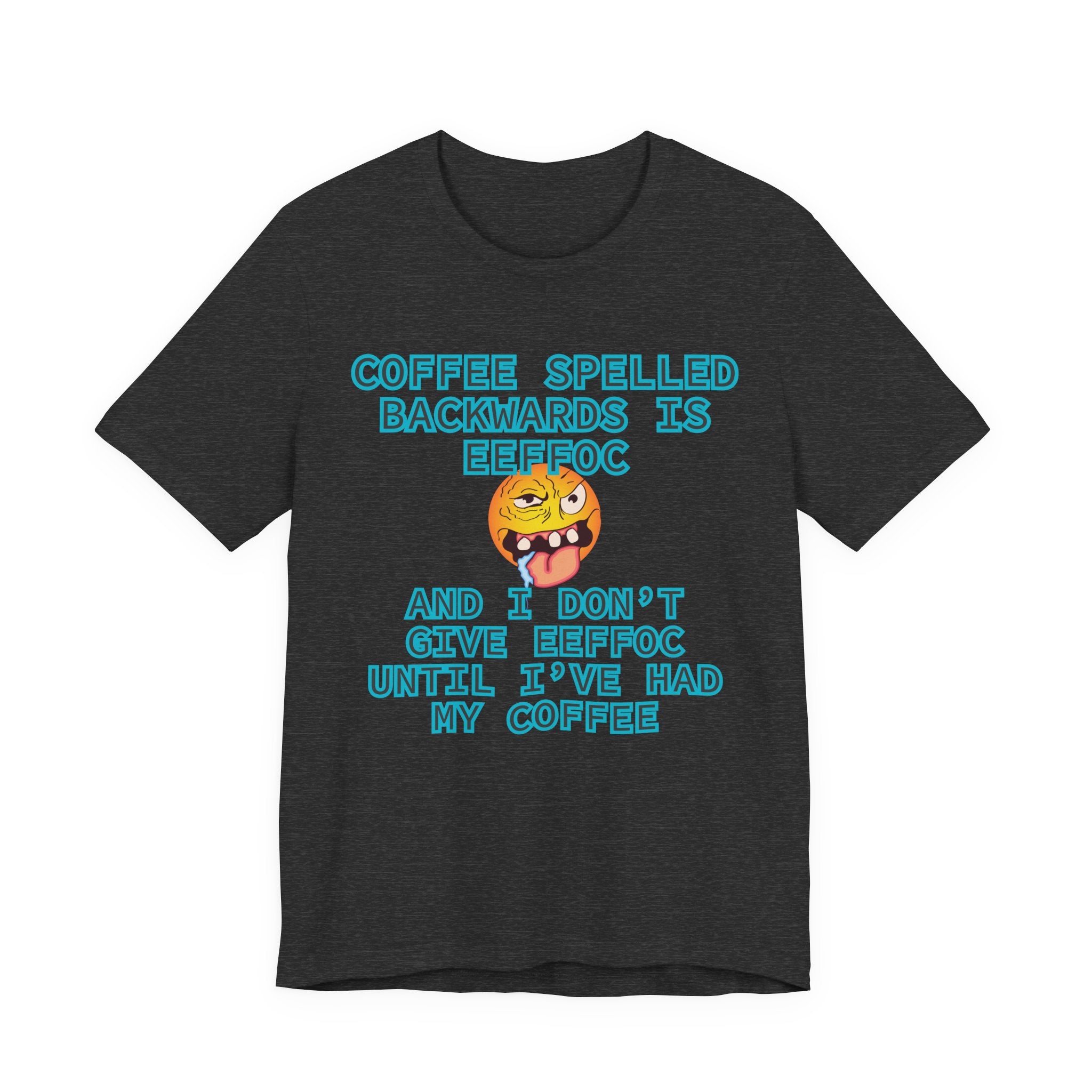 Coffee Tee – Coffee Spelled Backwards Is Eeffoc | Funny Morning Shirt