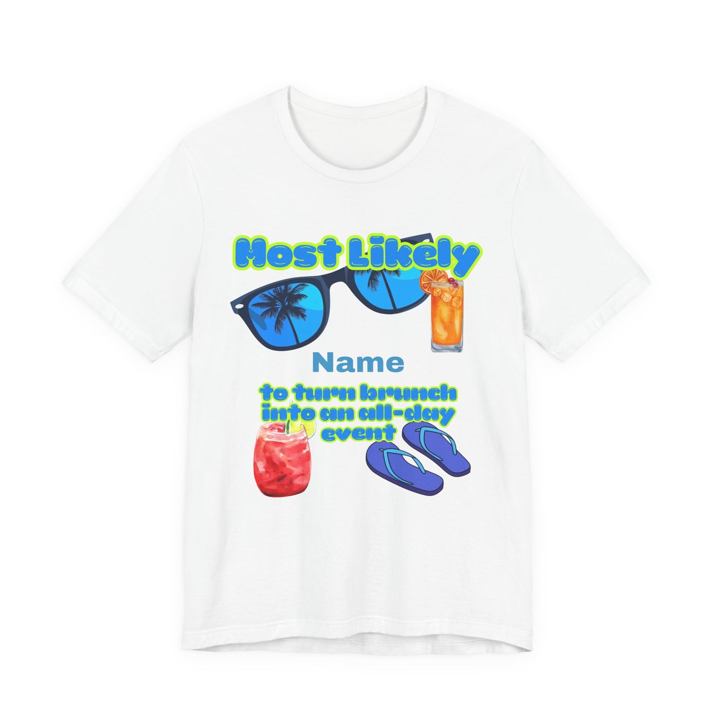 Girls Trip - Most Likely to Turn Brunch Into an All-Day Event - Group Crew Unisex T-Shirt