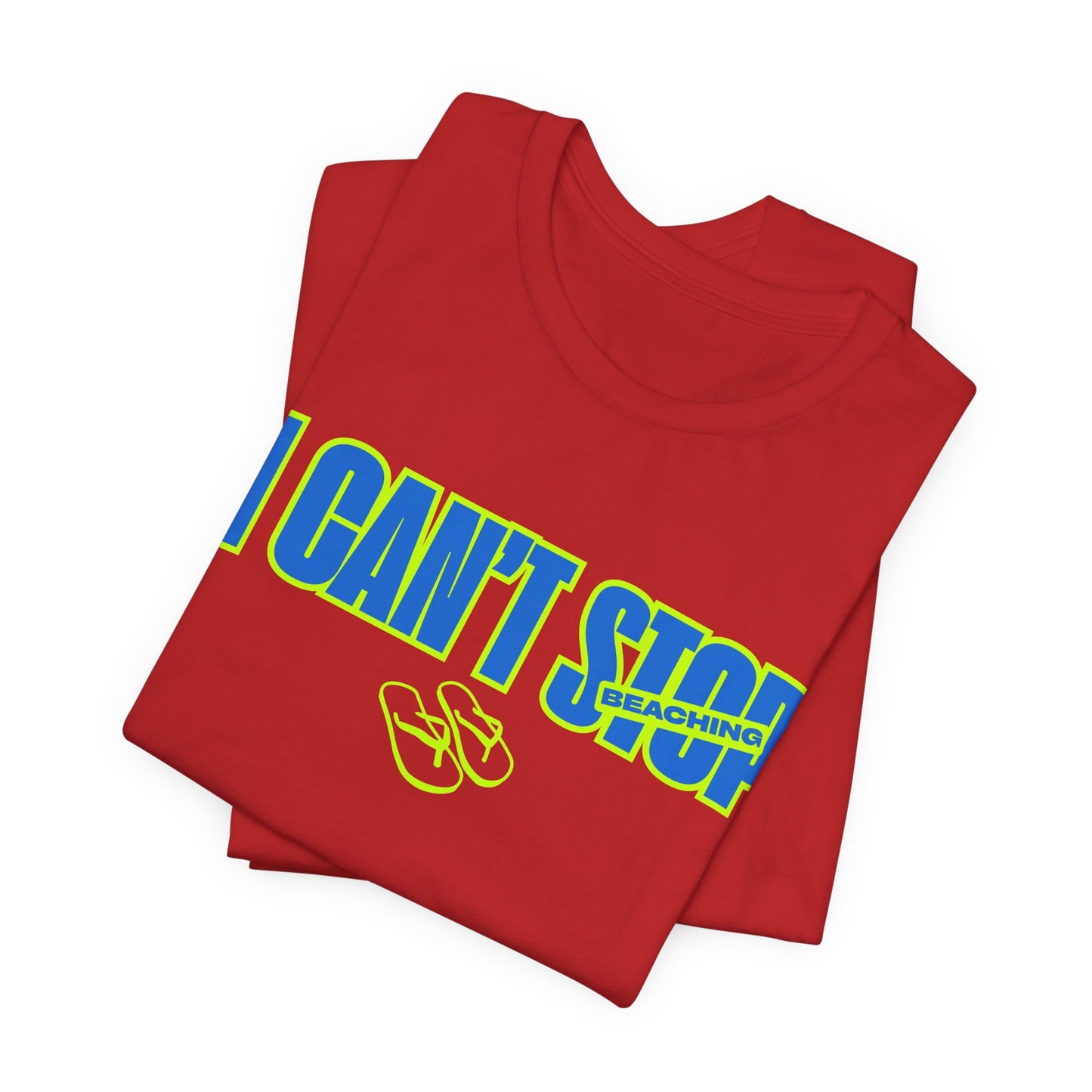 I Can’t Stop Beaching Shirt, Funny Beach Vacation Tee, Neon Summer Graphic Top
