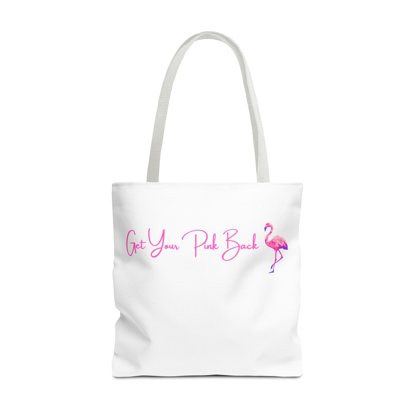 Get Your Pink Back Tote Bag – Hot Pink Flamingo Strength & Resilience