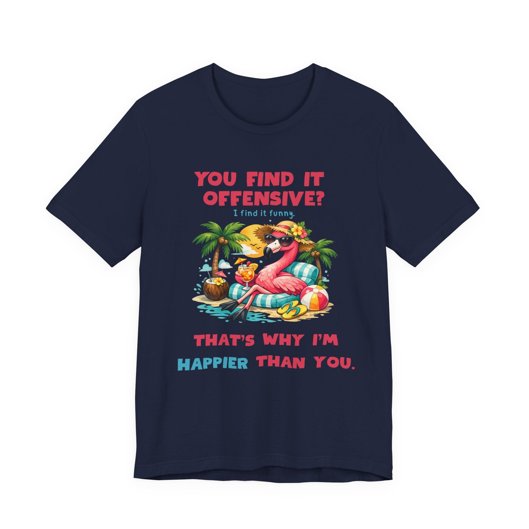 Flamingo Beach Unisex Tee - You Find It Offensive Funny Graphic Shirt