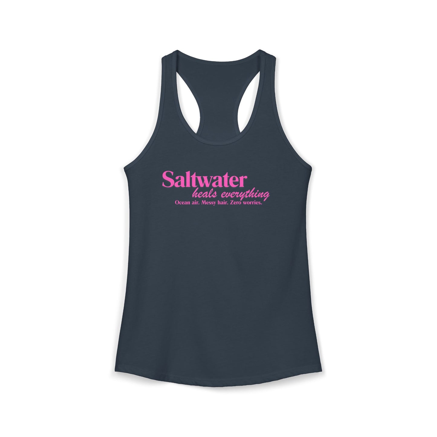 Women's Ideal Racerback Beach Tank Saltwater Heals Everything pink lettering