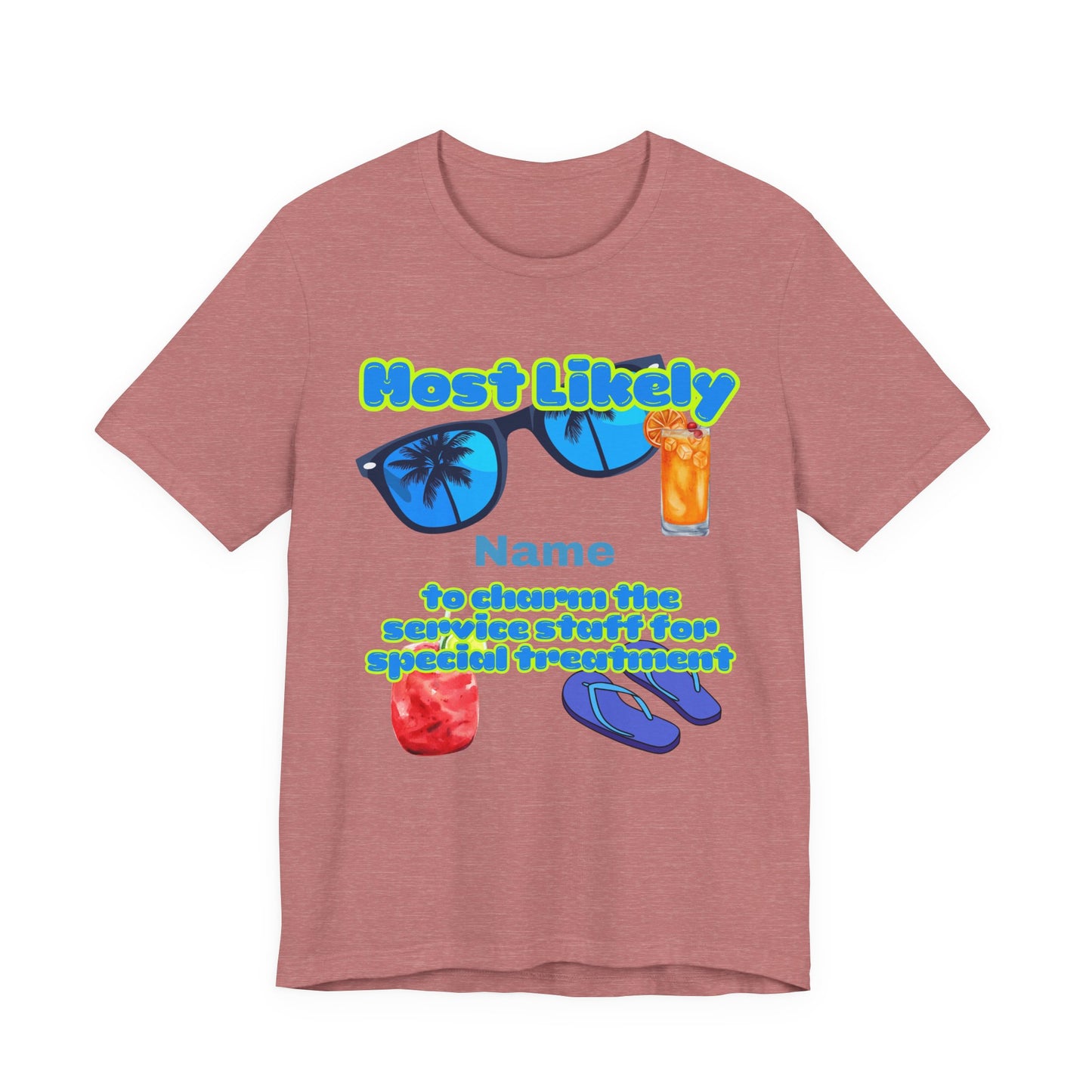 Girls Trip - Most Likely to Charm the Service Staff for Special Treatment - GroupCrew Unisex T-Shirt
