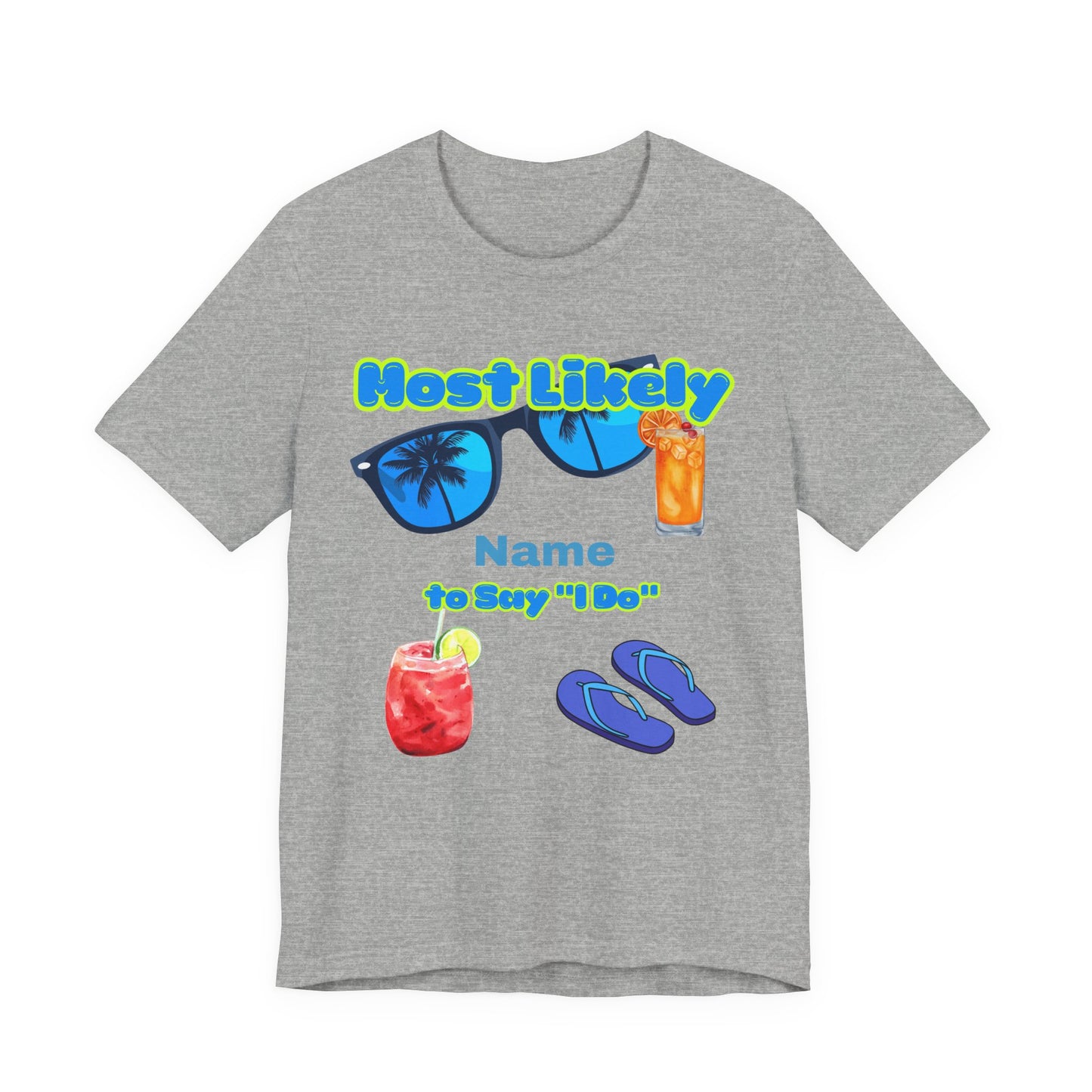 Girls Trip - Most Likely to Say I Do - Group Crew  Unisex T-Shirt
