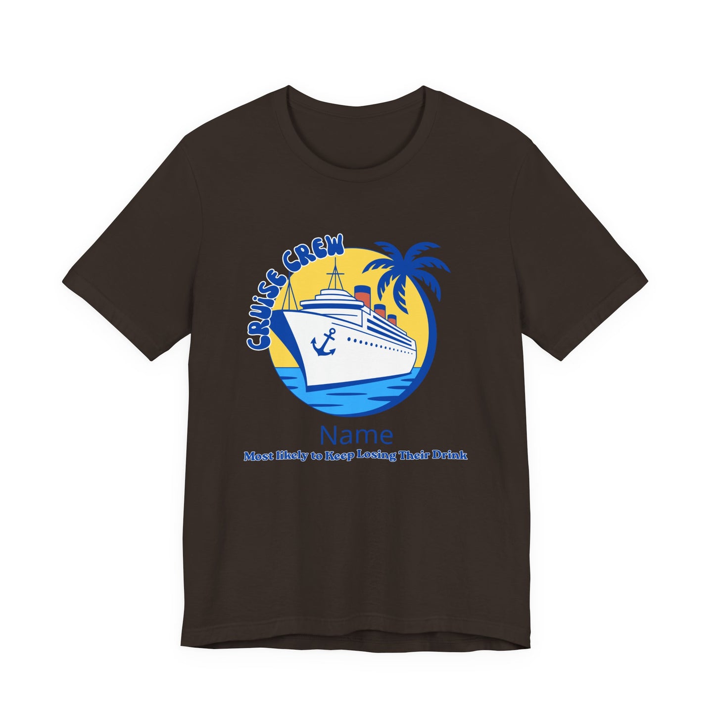 Cruise Crew - Most Likely to Keep Losing Their Drink - Group Crew Unisex T-Shirt