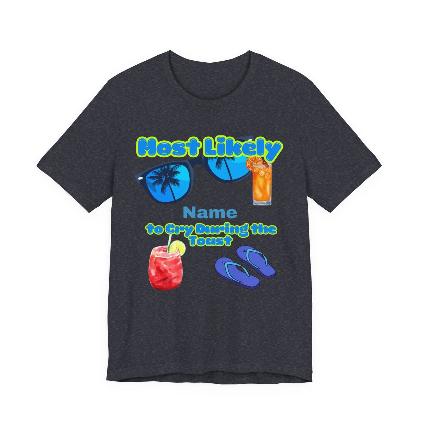 Girls Trip - Most Likely to Cry During the Toast - Group Crew  Unisex T-Shirt