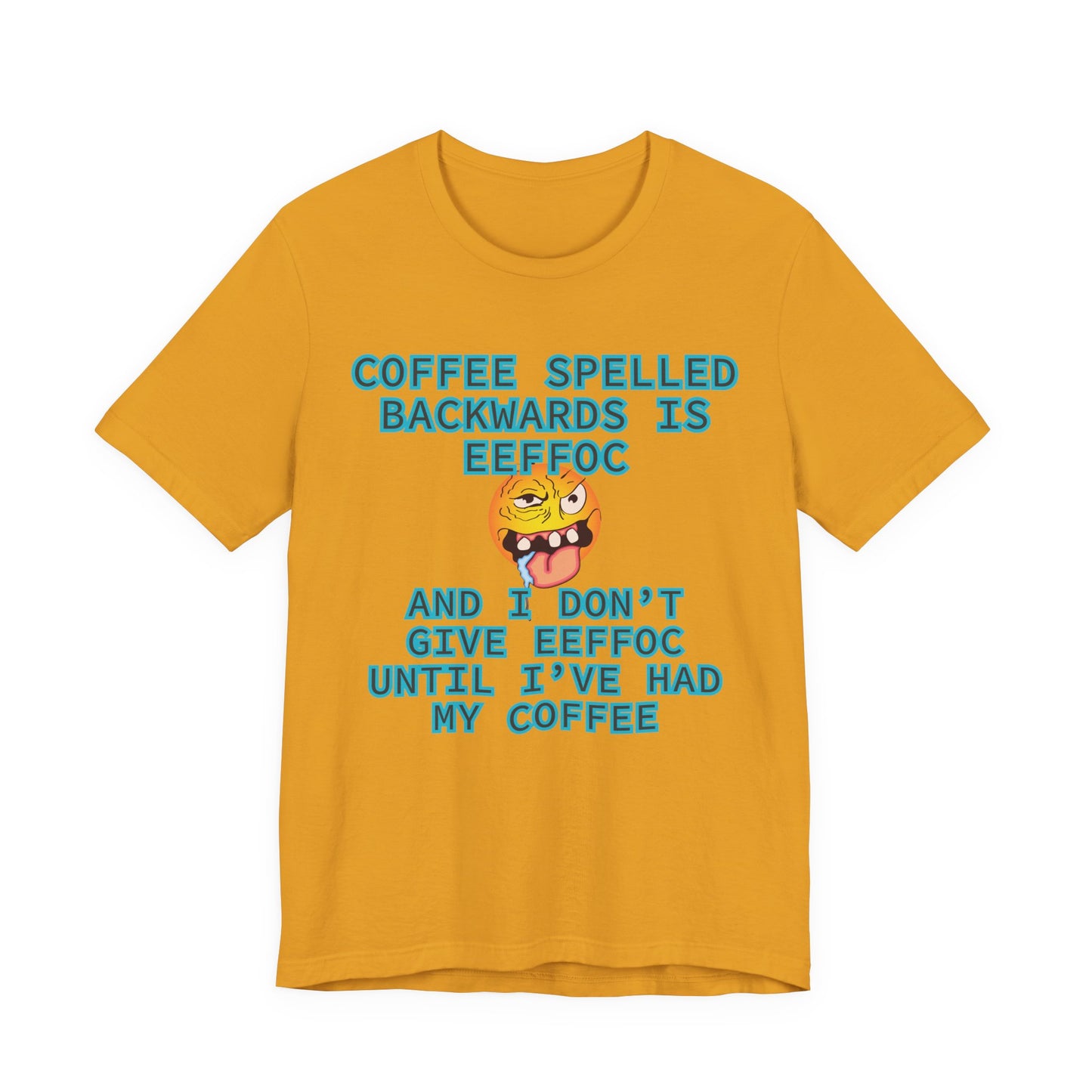 Coffee Unisex T-Shirt – Coffee Spelled Backwards Is Eeffoc | Funny Morning Shirt