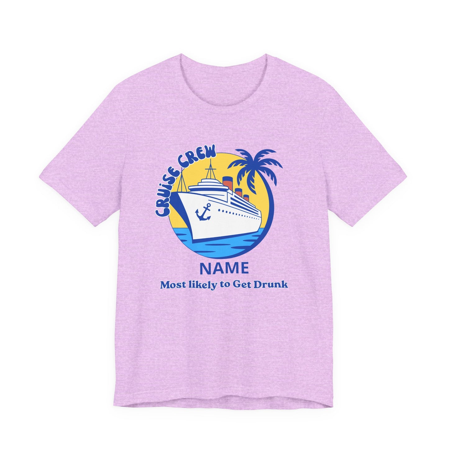 Cruise Crew - Most Likely to Get Drunk - Group Crew Unisex T-Shirt
