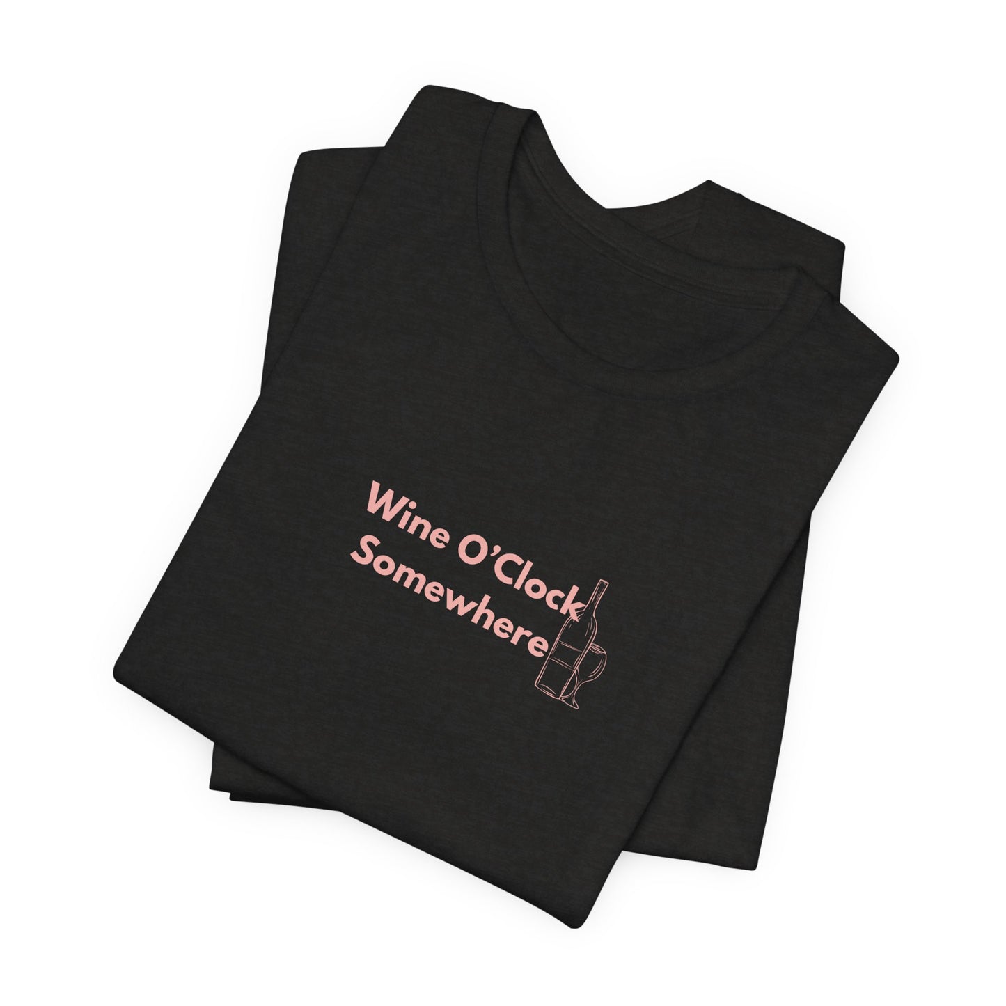 Wine O'Clock Somewhere Unisex T-Shirt – Funny Wine Lover Gift Tee