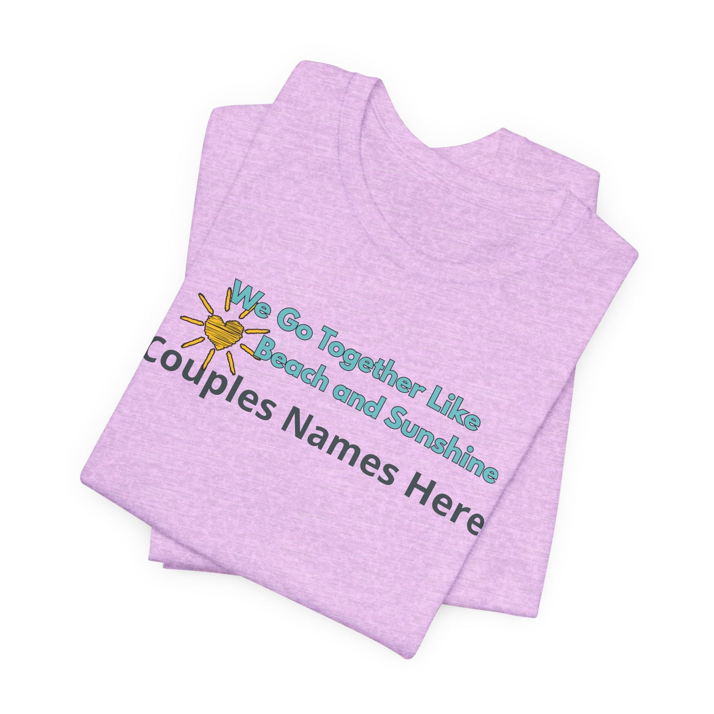 We Go Together Like Beach and Sunshine Personalized T-Shirt – Unisex Jersey Tee
