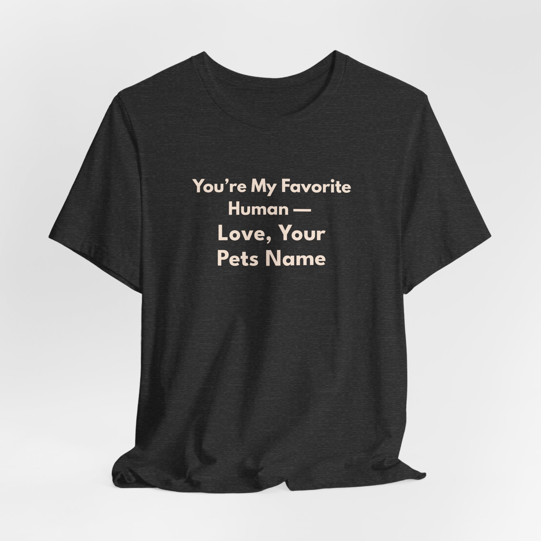 You're My Favorite Human Personalized T-Shirt – Unisex Jersey Tee