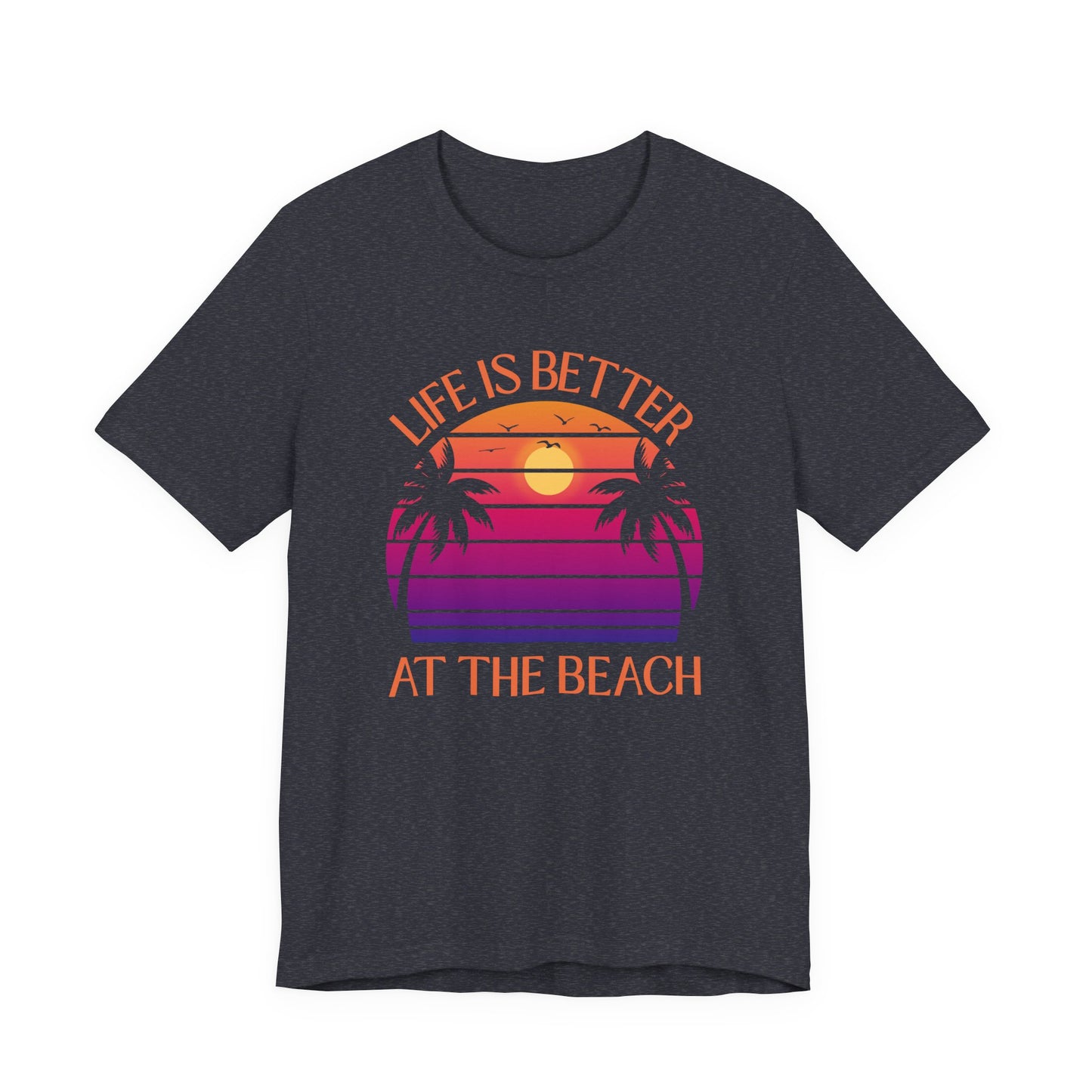 Life Is Better At The Beach Unisex T-Shirt - Retro Sunset Palm - Orange Lettering