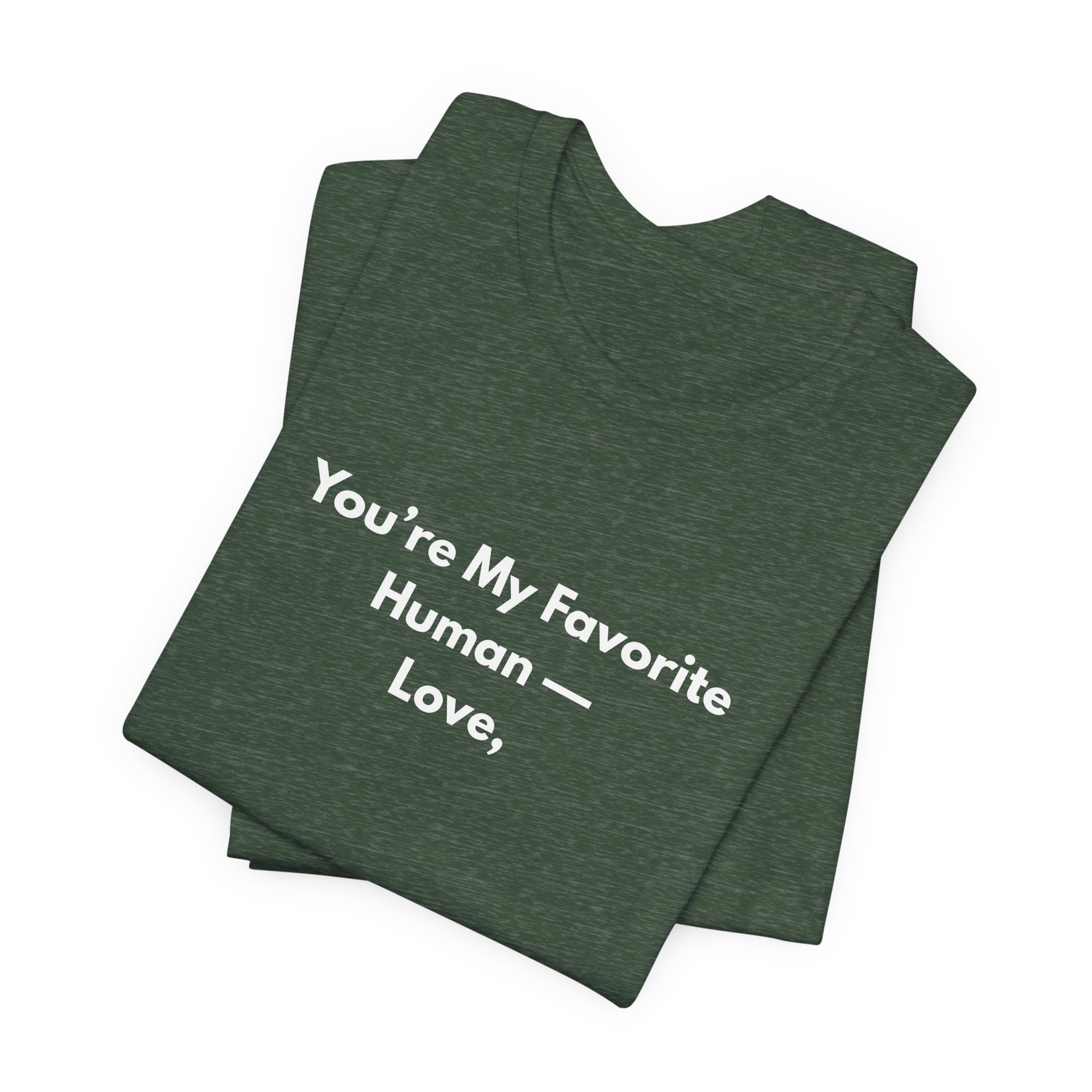 You're My Favorite Human T-Shirt – Minimal Valentine's Love Tee
