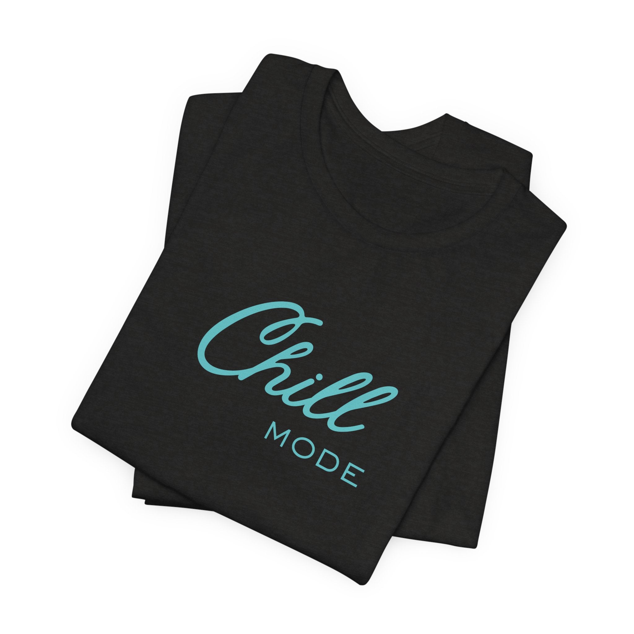 Chill Mode Tee — Casual Relaxed Graphic Unisex T‑Shirt ("Chill Mode")