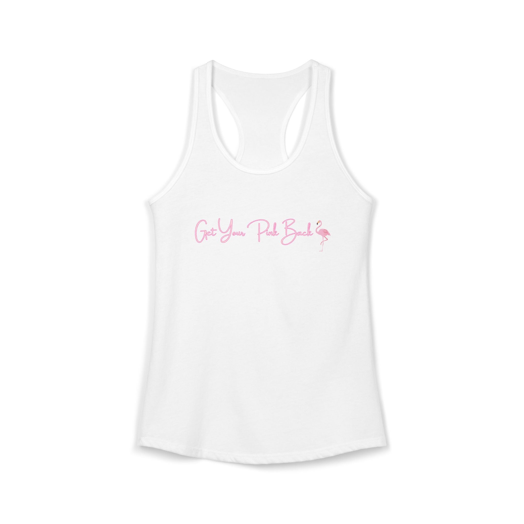 Women's Ideal Racerback Tank "Get Your Pink Back"