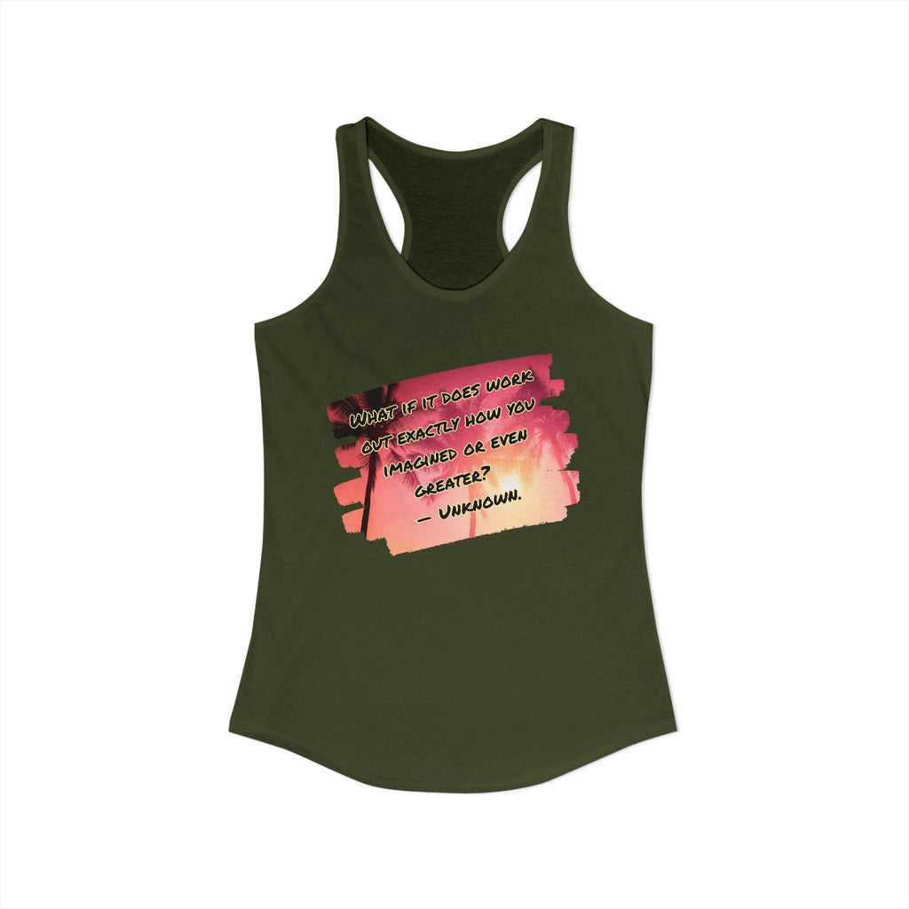 What If It Does Work Out Women's Racerback Tank - Inspirational Print