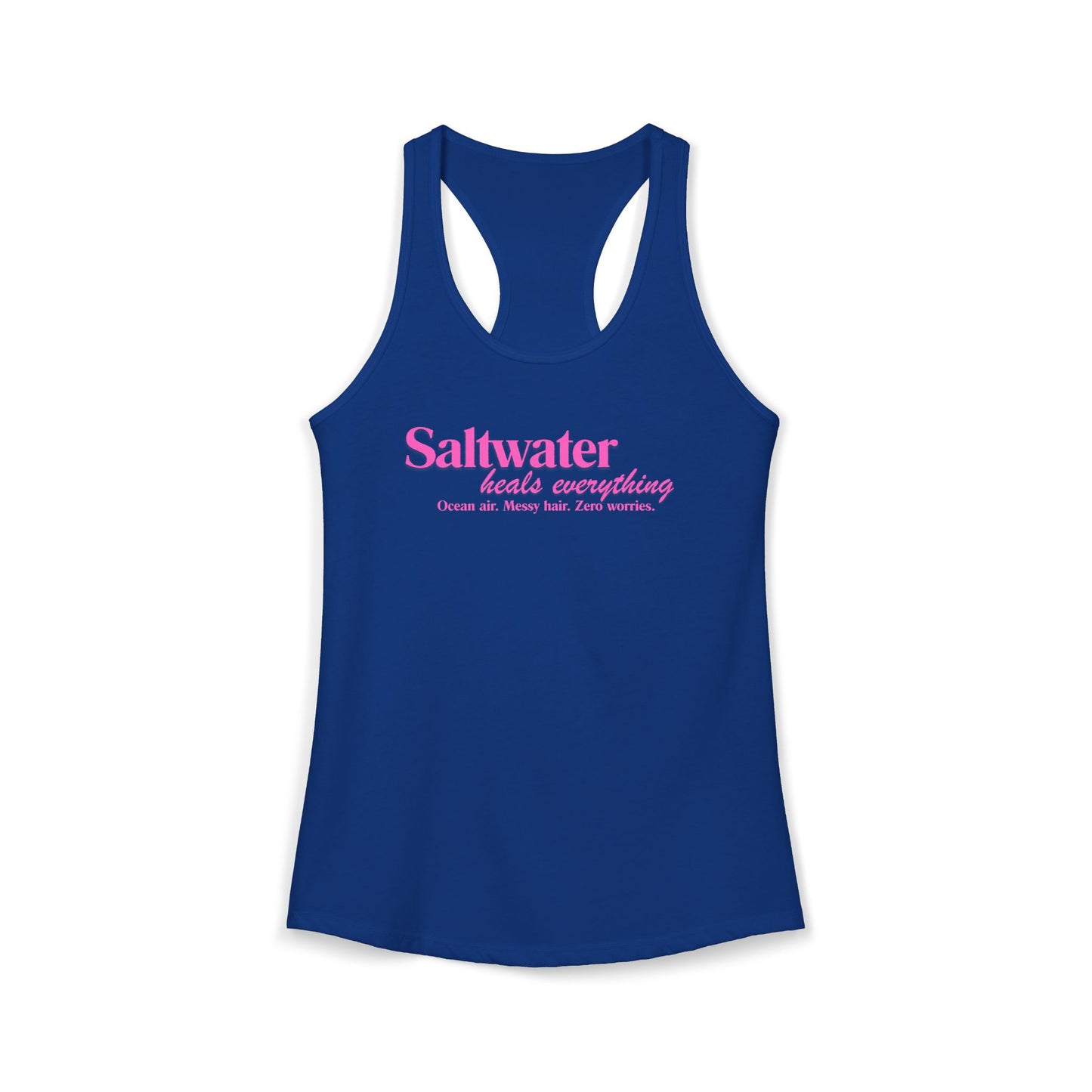 Women's Ideal Racerback Beach Tank Saltwater Heals Everything pink lettering