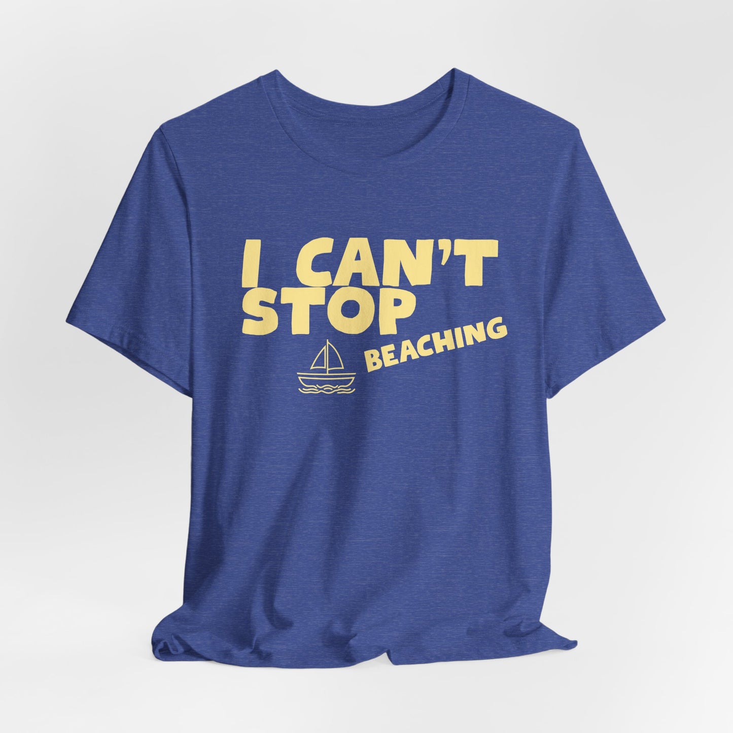 Beach Vibes T-Shirt — "I Can't Stop Beaching" Graphic Tee