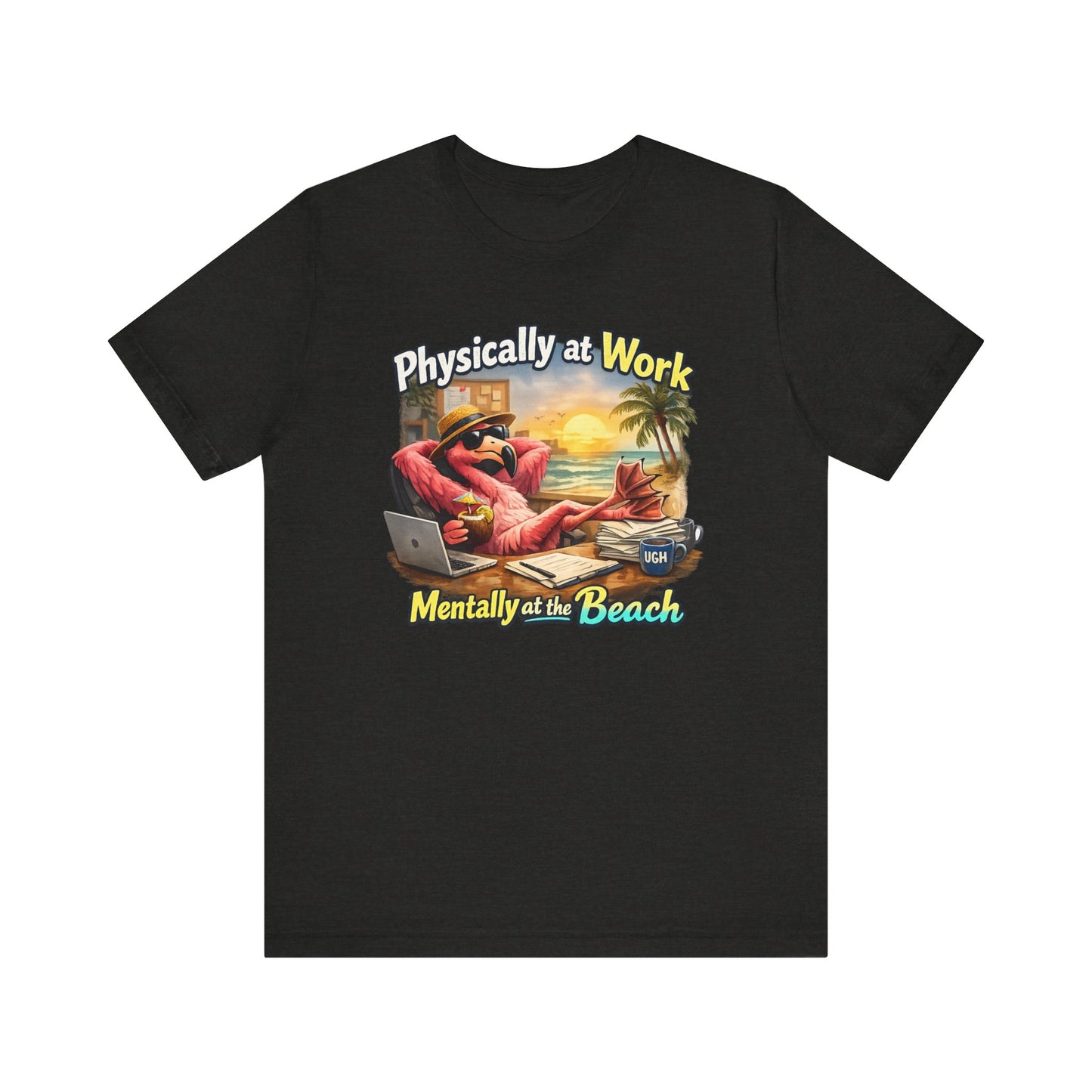 Physically at Work Mentally at the Beach Unisex T-Shirt - Funny Flamingo Graphic Shirt