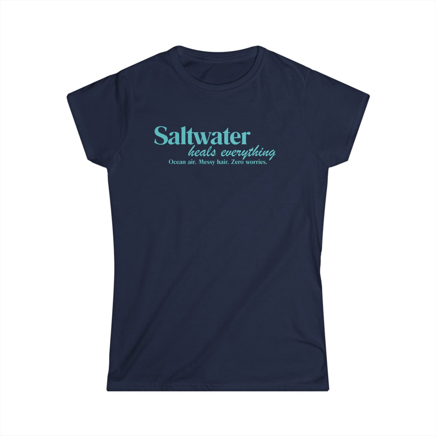 Saltwater Heals Everything Women's T-Shirt - Beach Coastal Graphic Shirt Blue Lettering