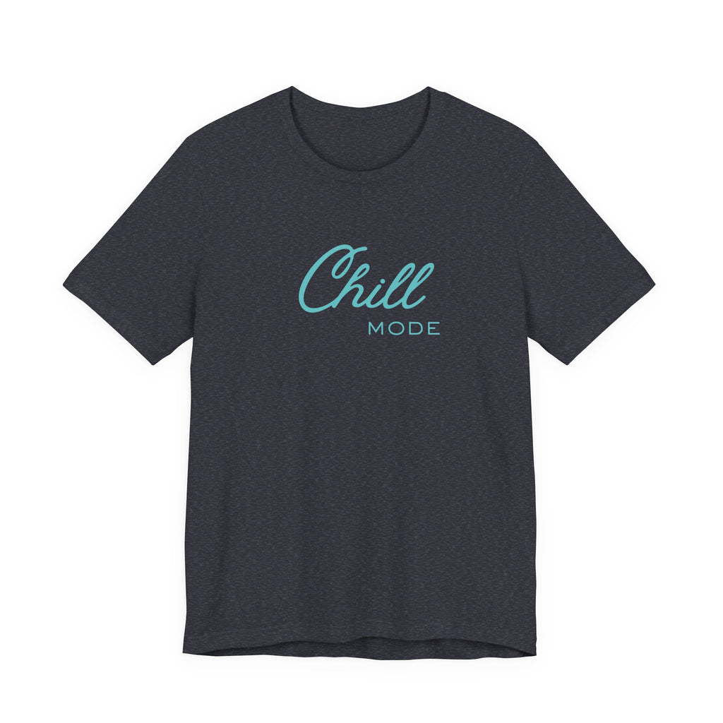 Chill Mode Tee — Casual Relaxed Graphic Unisex T‑Shirt ("Chill Mode")