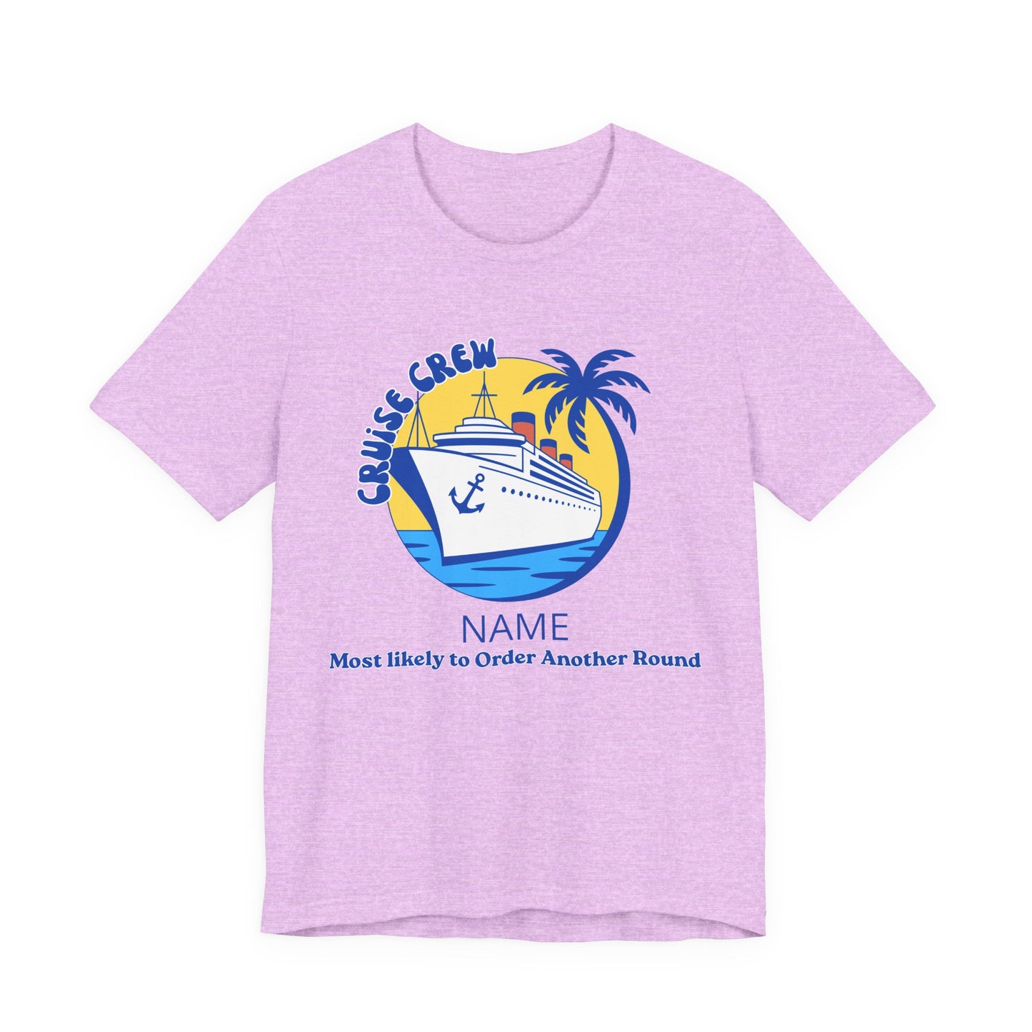 Cruise Crew - Most Likely to Order Another Round - Group Crew Unisex T-Shirt