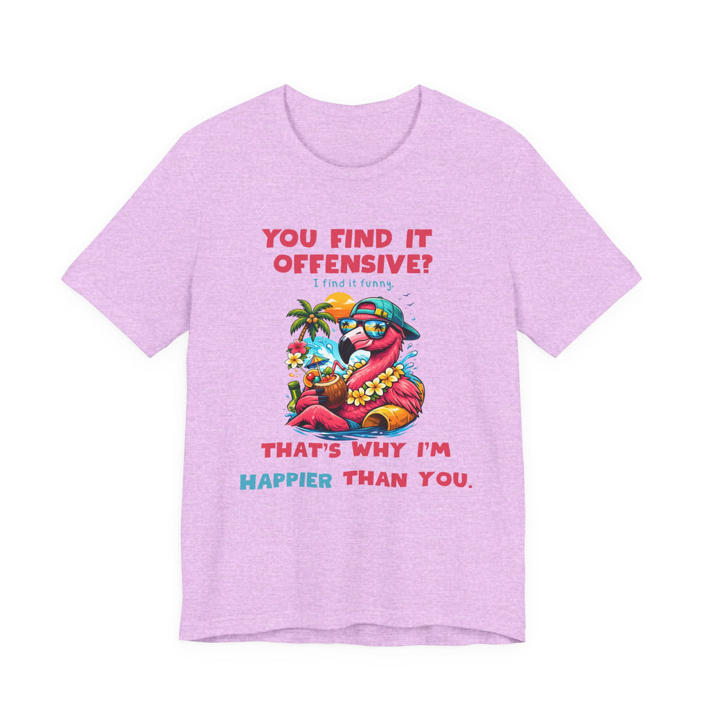 Funny Flamingo Unisex Tee - You Find It Offensive Graphic Shirt