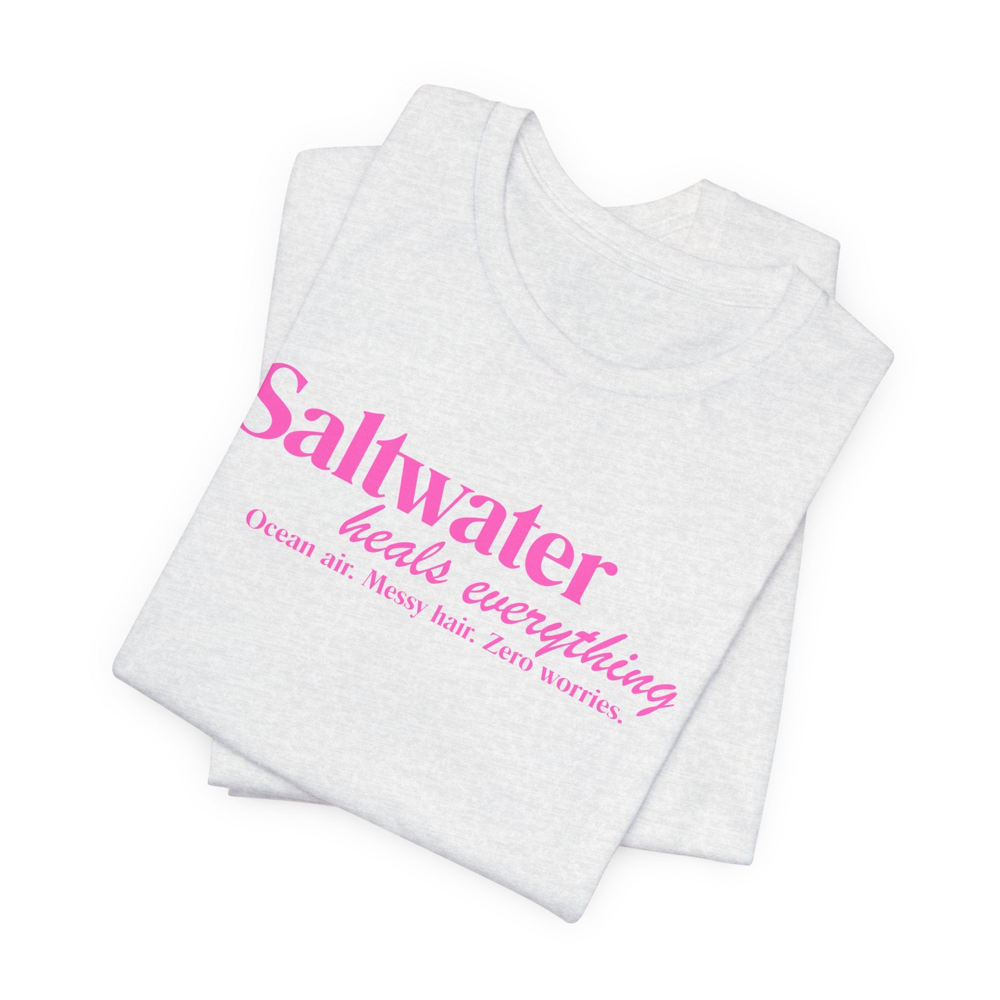 Saltwater Heals Everything Unisex Tee - Pink Lettering Beach Quote Shirt