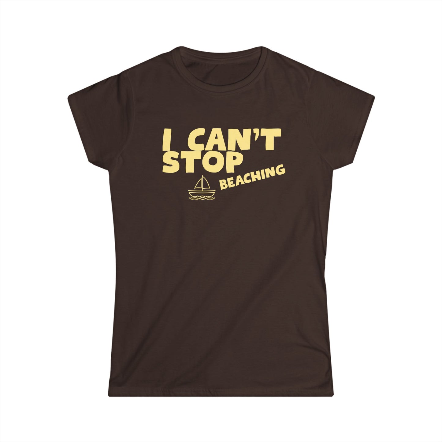 I Can’t Stop Beaching Women’s Tee — Funny Beach Shirt with Sailboat Graphic