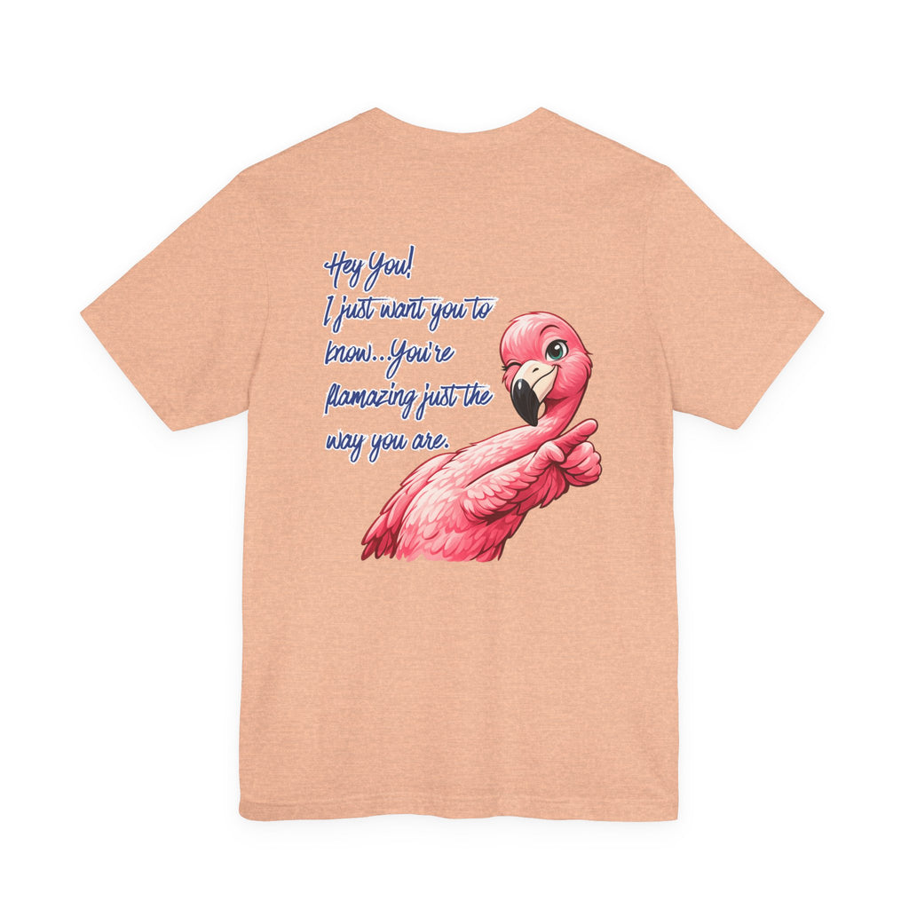 You're Flamazing Unisex Tee - Flamingo Encouragement Graphic Shirt