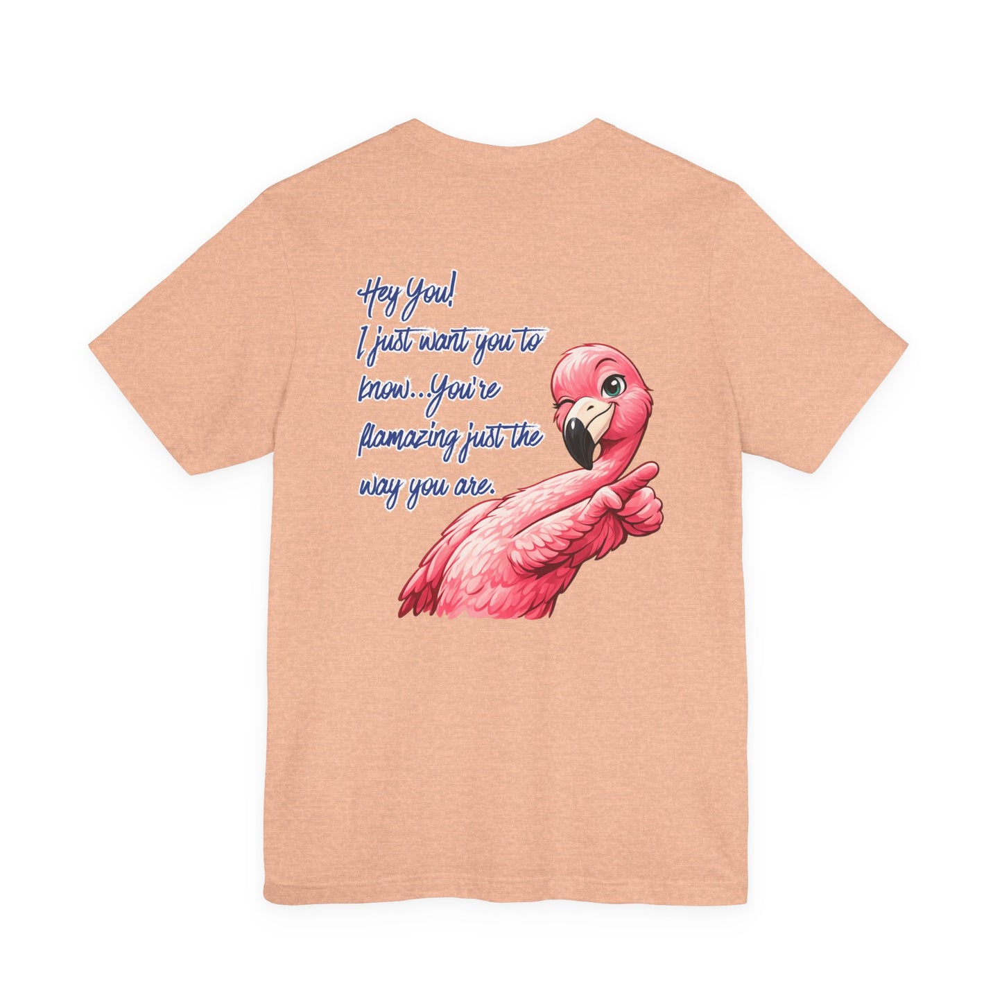 You're Flamazing Unisex T-Shirt - Flamingo Encouragement Graphic Shirt