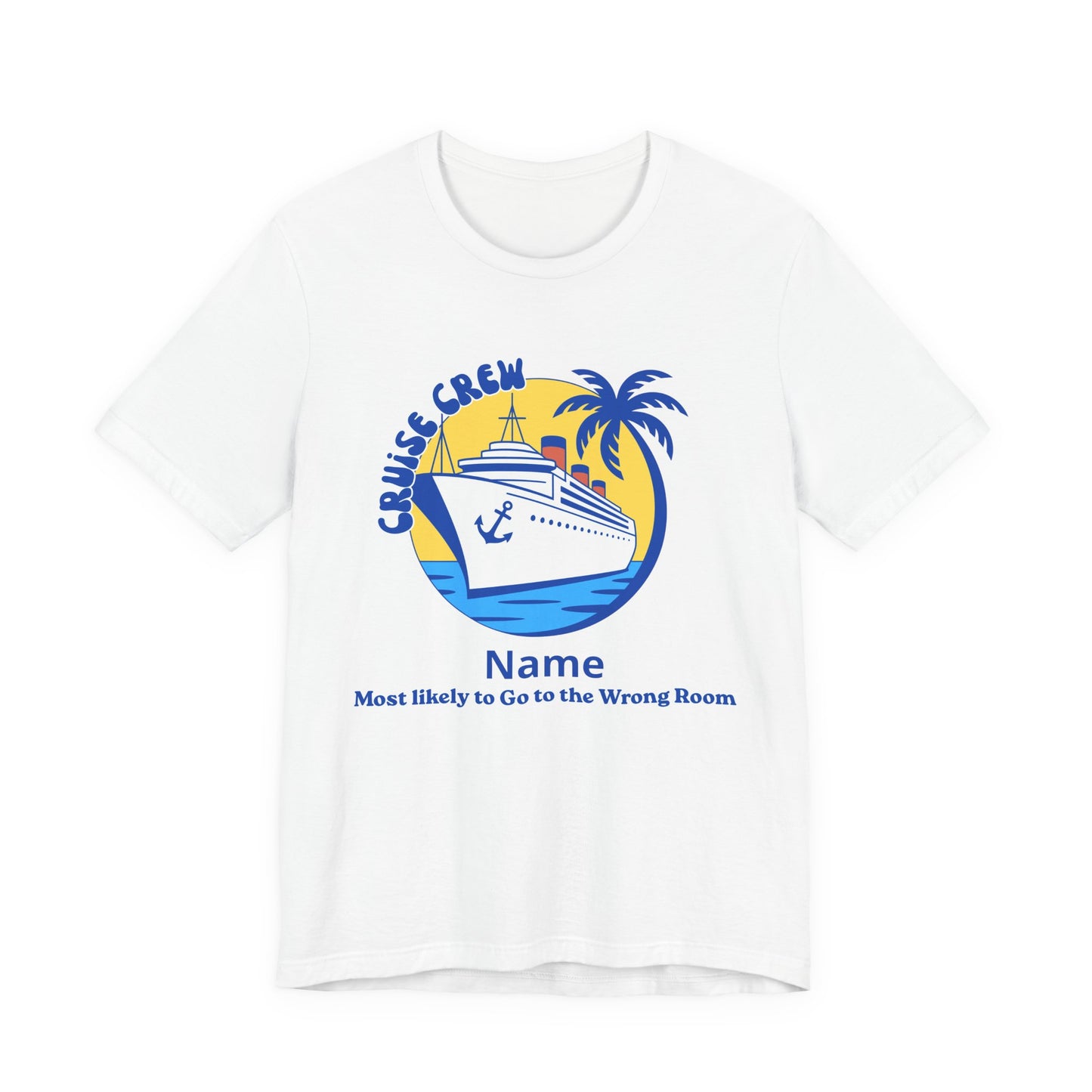 Cruise Crew - Most Likely to Go to the Wrong Room - Group Crew Unisex T-Shirt