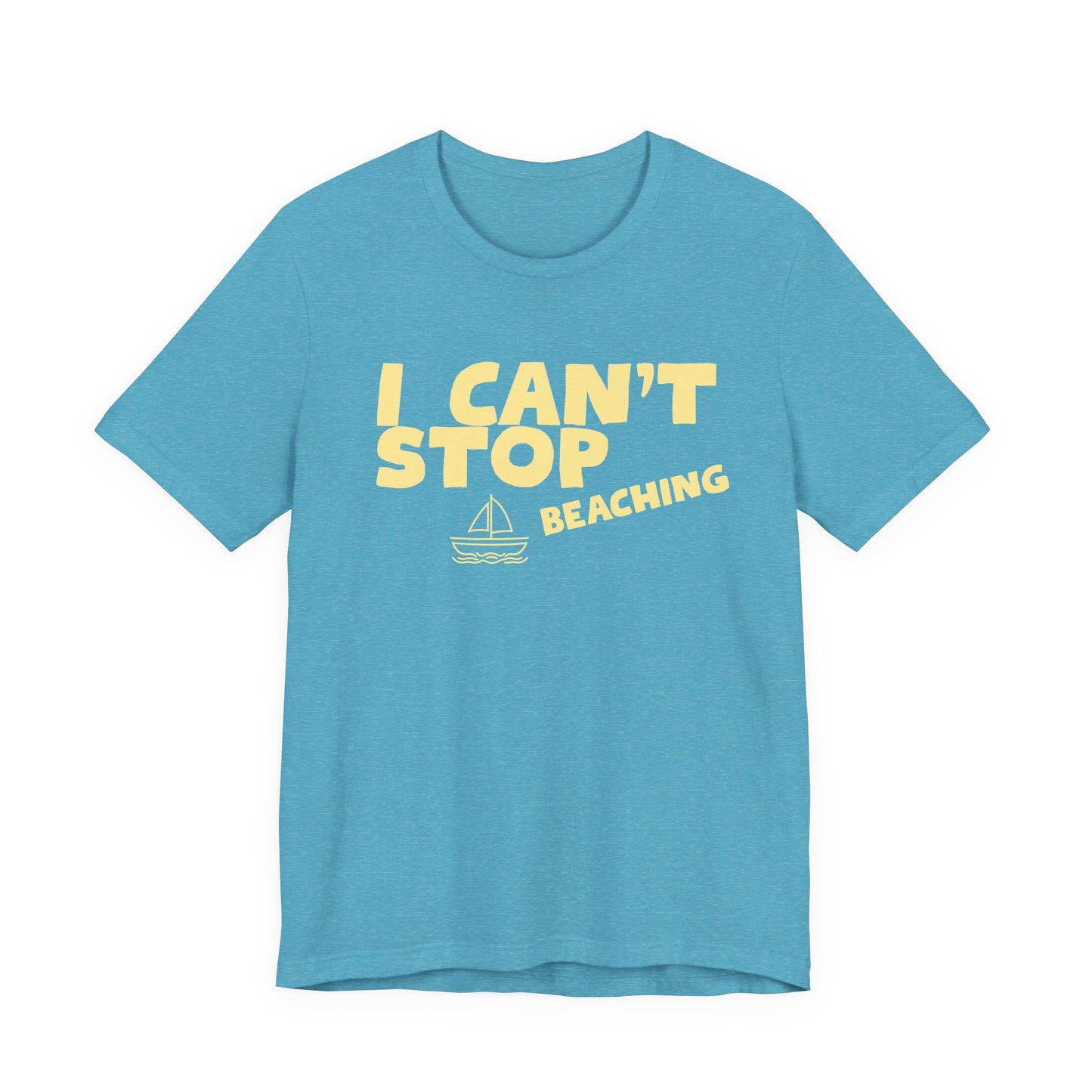 Beach Vibes T-Shirt — "I Can't Stop Beaching" Graphic Tee