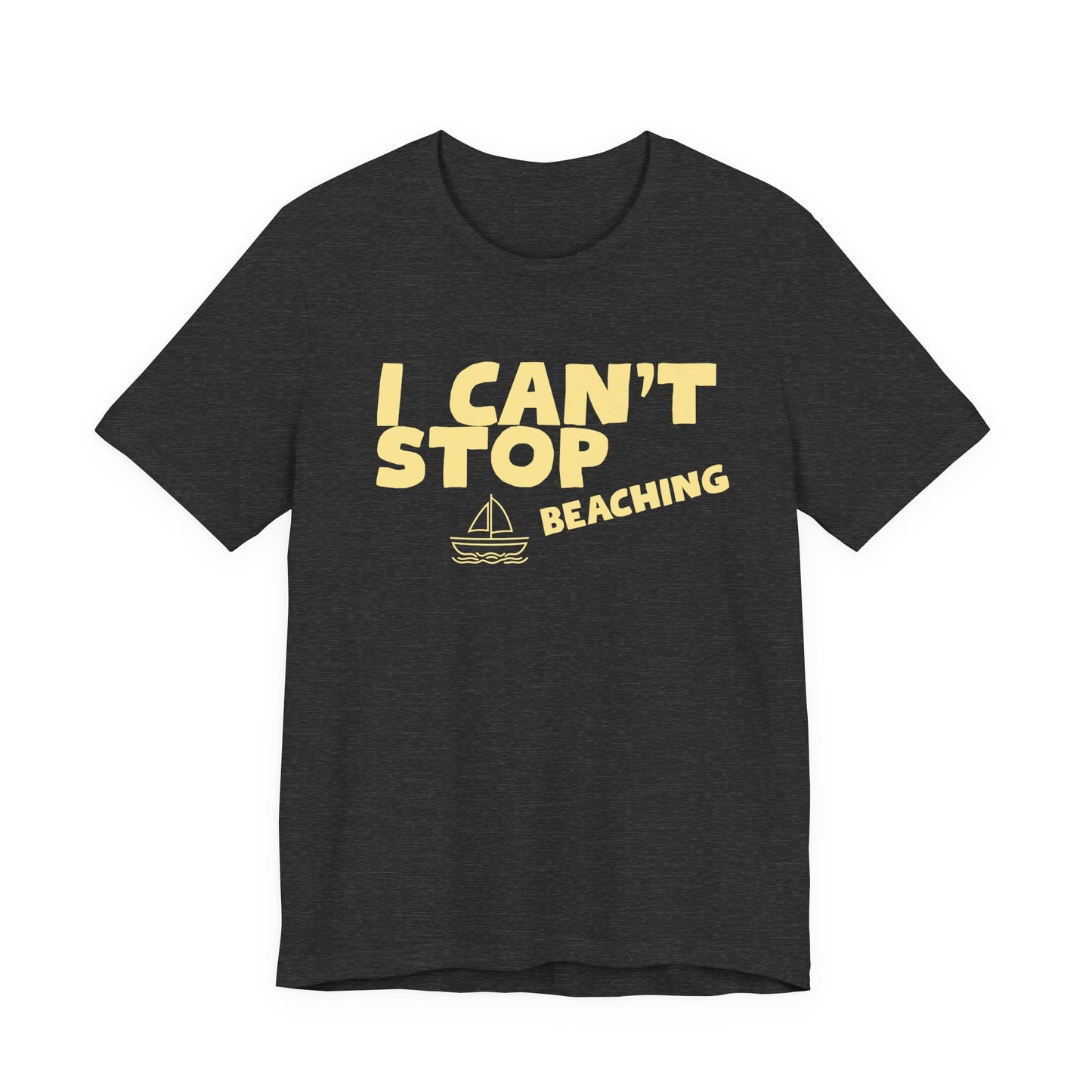 Beach Vibes T-Shirt — "I Can't Stop Beaching" Graphic Tee