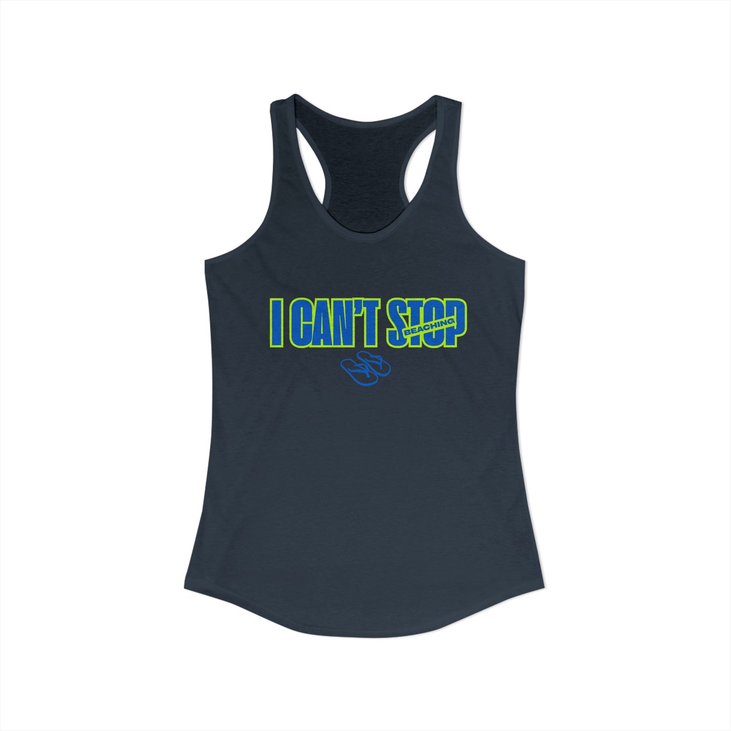 Women's Ideal Racerback Tank – I CAN'T STOP BEACHING (Blue & Neon Green)