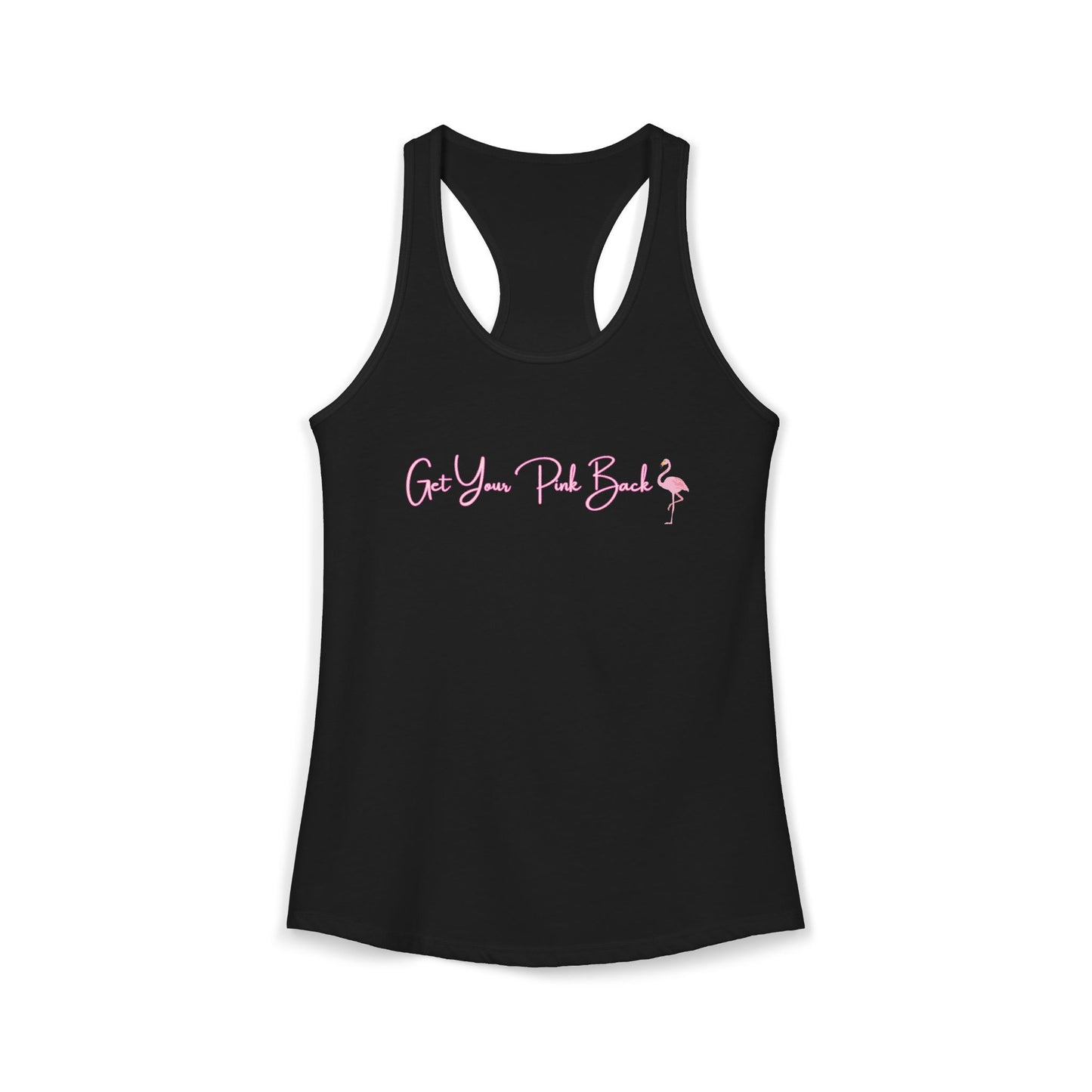 Women's Ideal Racerback Tank "Get Your Pink Back" Flamingo Strength