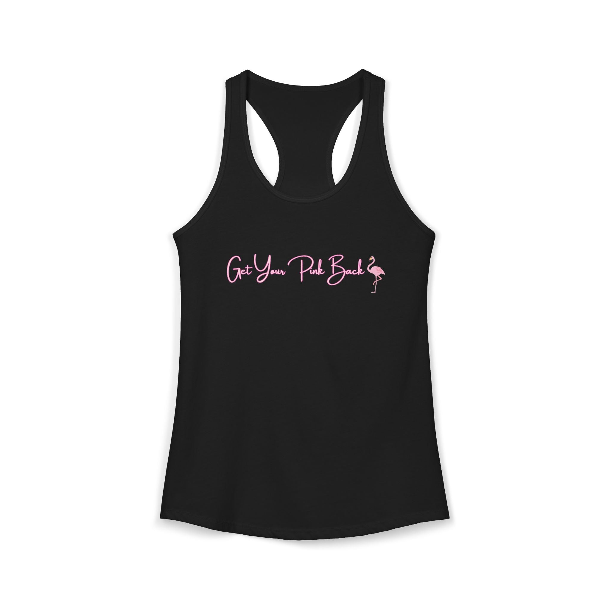 Women's Ideal Racerback Tank "Get Your Pink Back"