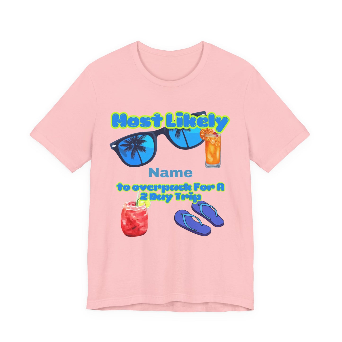 Girls Trip - Most Likely to Overpack for a 2-Day Trip - Group Crew Unisex T-Shirt