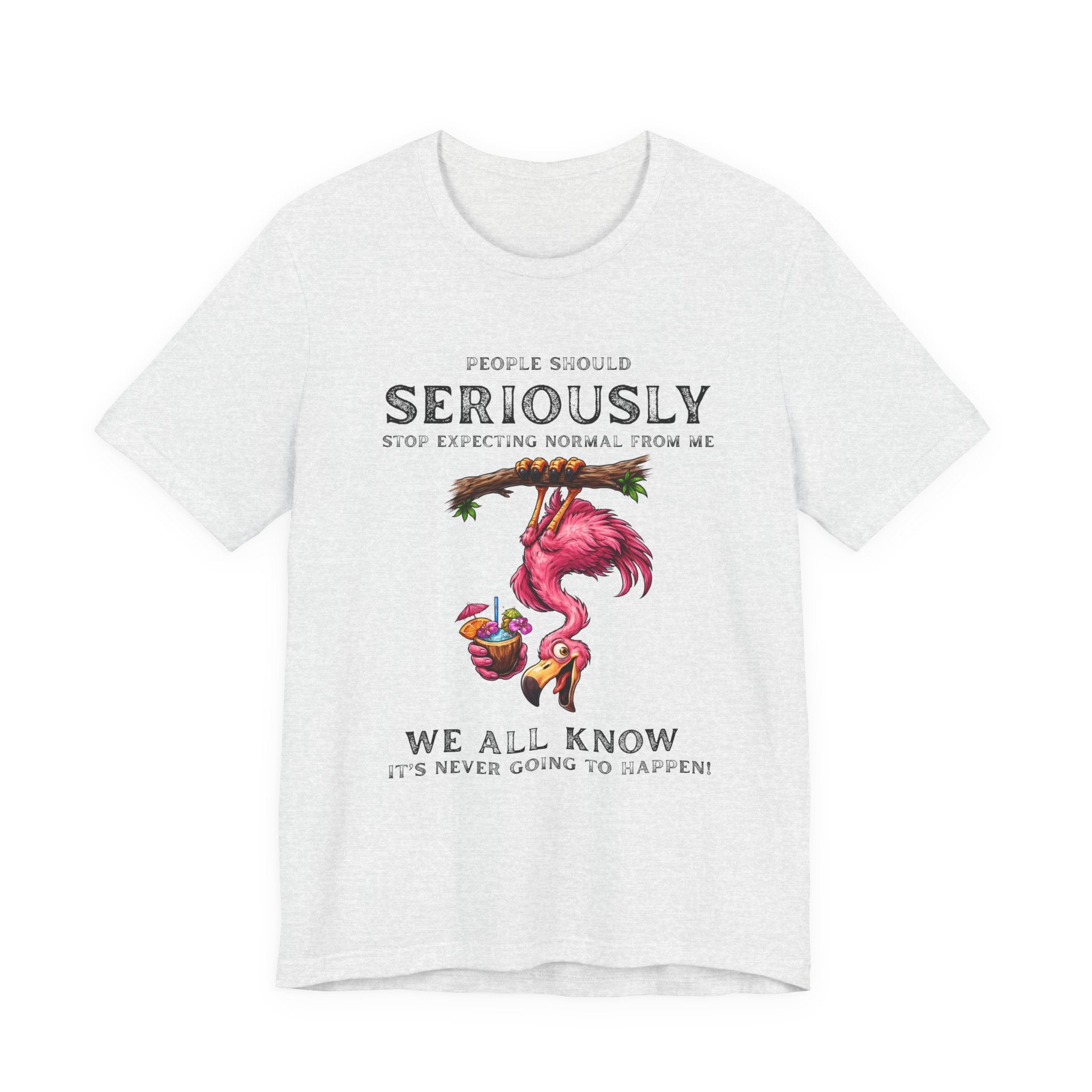 Funny Flamingo Unisex Tee - Stop Expecting Normal From Me Graphic Shirt