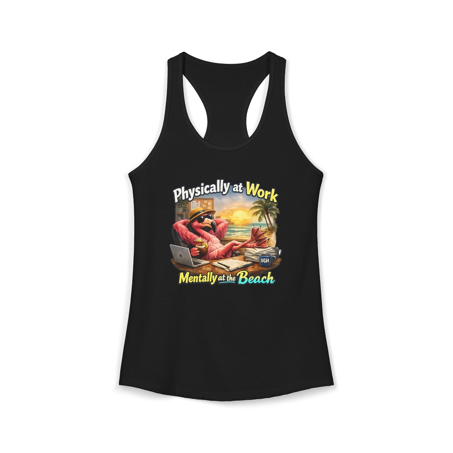 Physically at Work Mentally at the Beach Women's Racerback Tank - Funny Flamingo  T-shirt