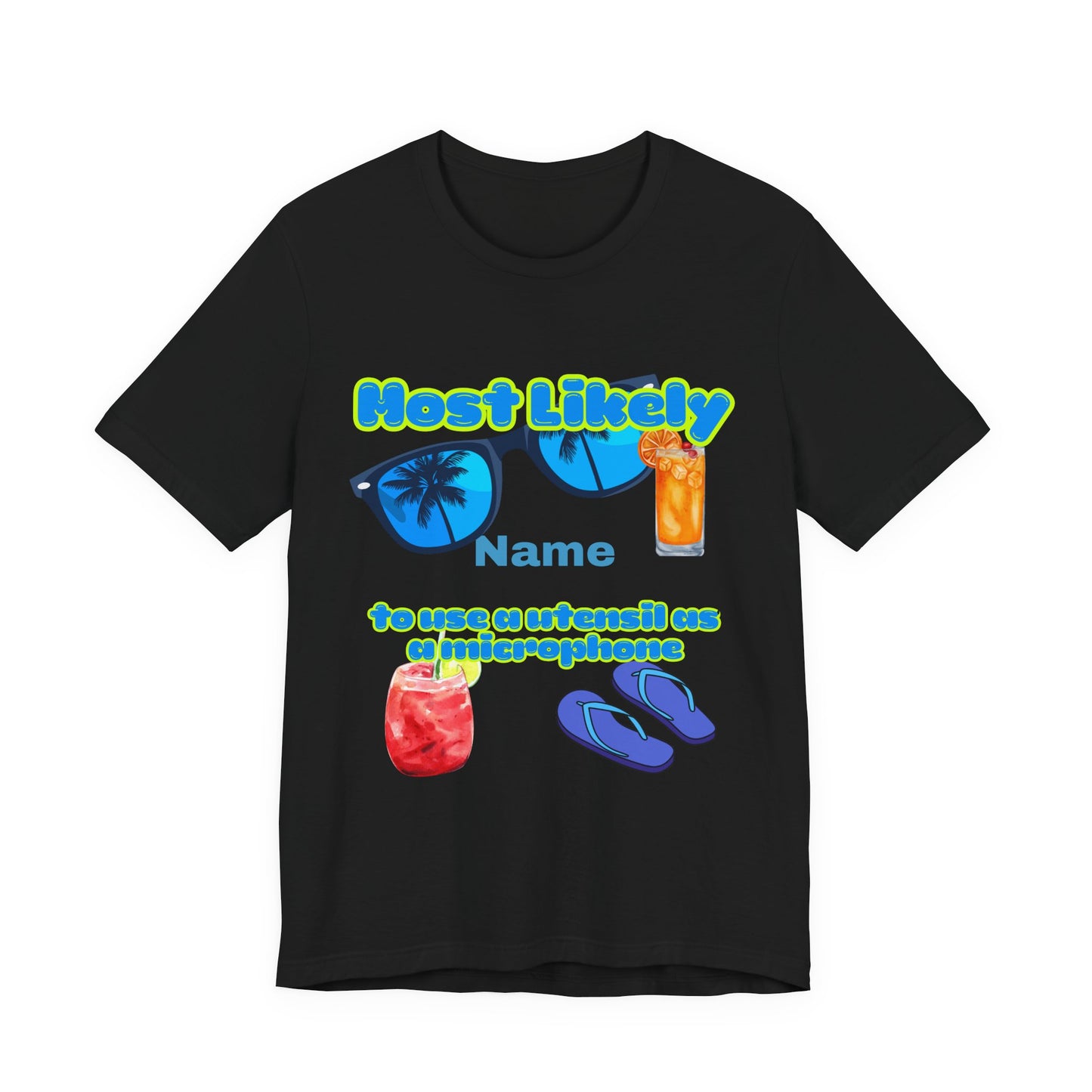 Girls Trip - Most Likely to Use a Utensil as a Microphone - Group Crew Unisex T-Shirt