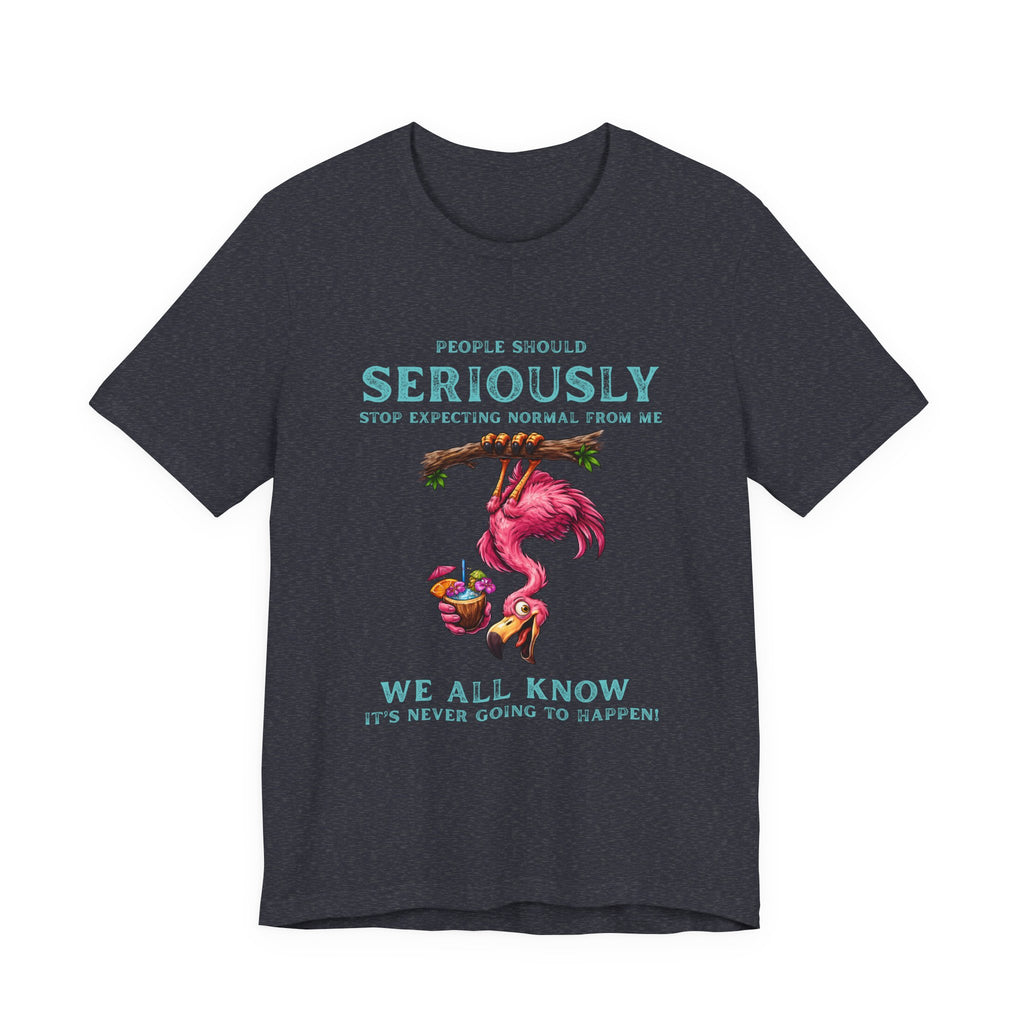 Flamingo Humor Unisex Tee - Stop Expecting Normal From Me Graphic Shirt