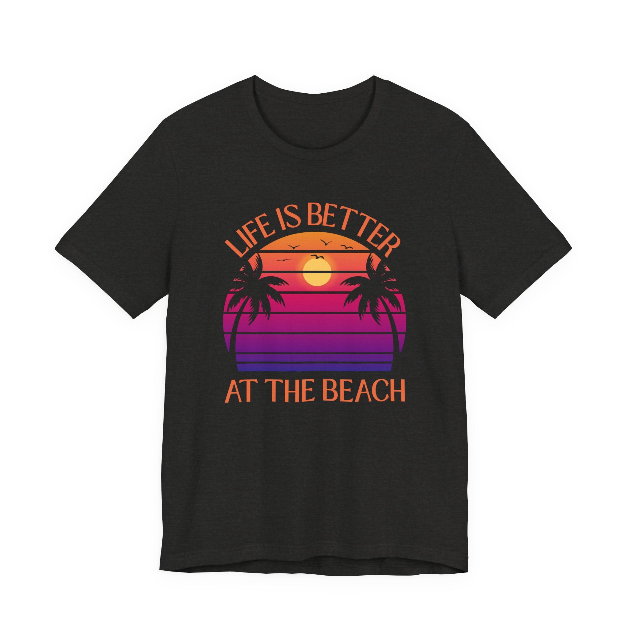 Life Is Better At The Beach Unisex Tee - Retro Sunset Palm Shirt