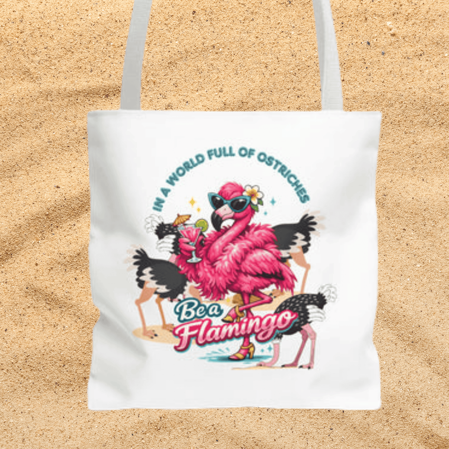 Be a Flamingo Tote Bag – Funny Tropical Canvas Tote with Ostriches