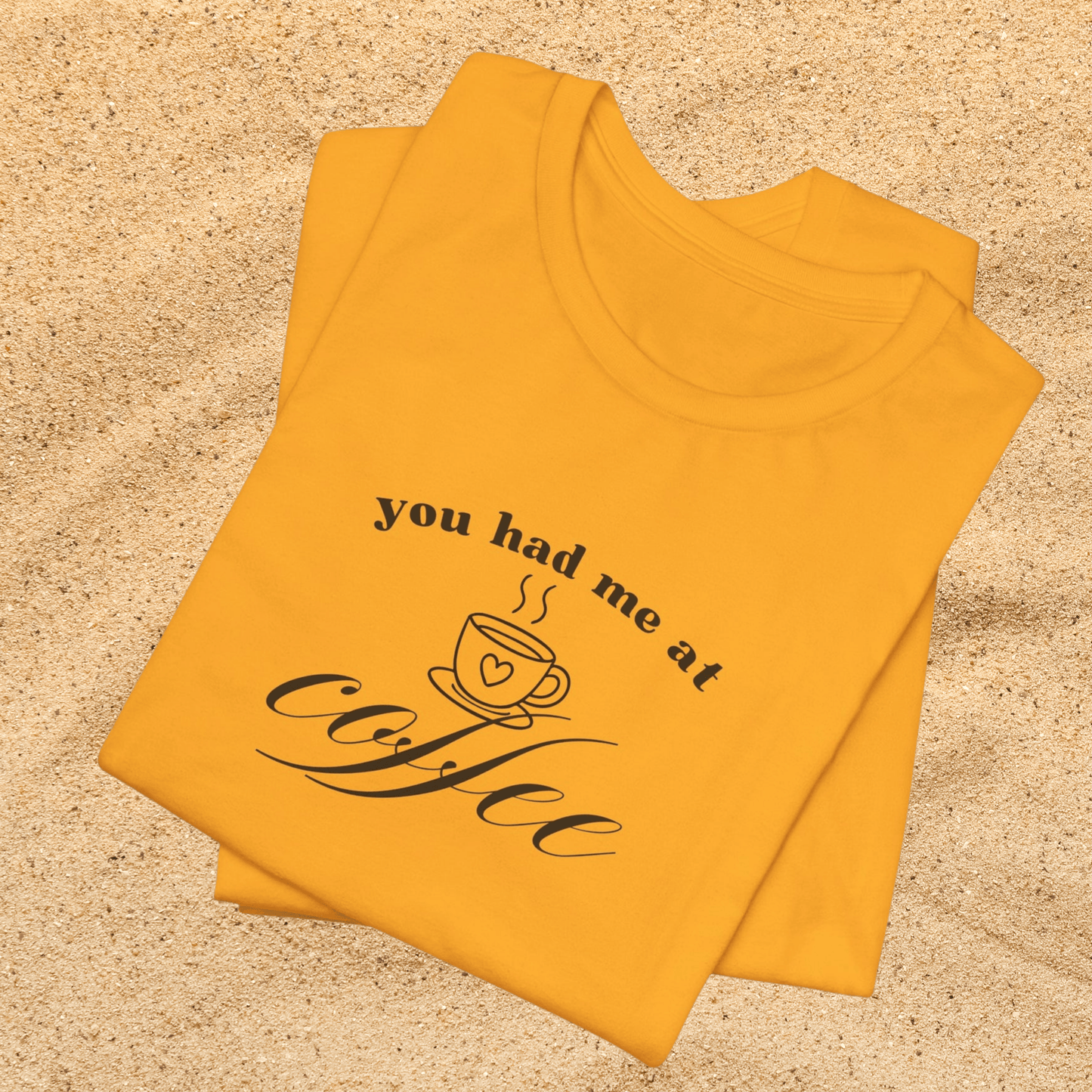 Coffee T-Shirt Tee — "You Had Me at Coffee" Unisex Short Sleeve Shirt