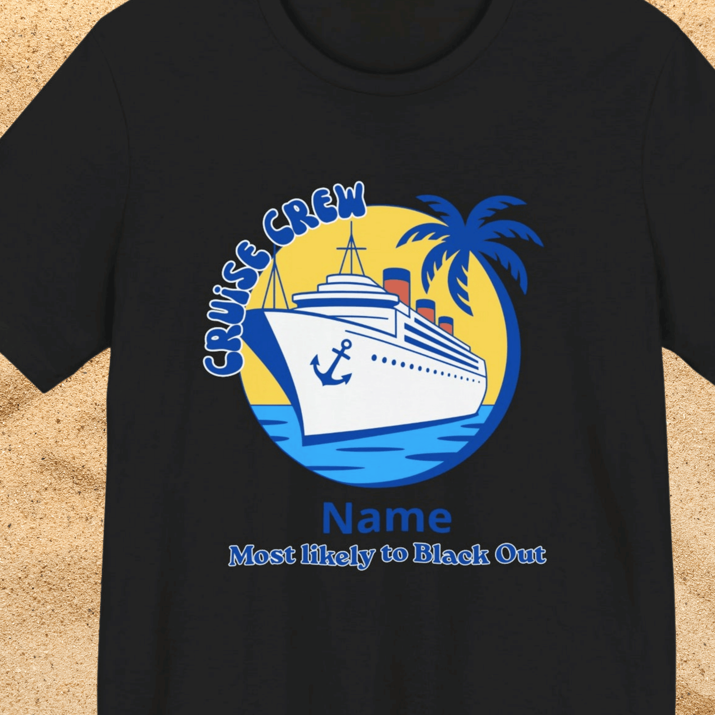 Cruise Crew - Most Likely to Black Out - Group Crew Unisex T-Shirt