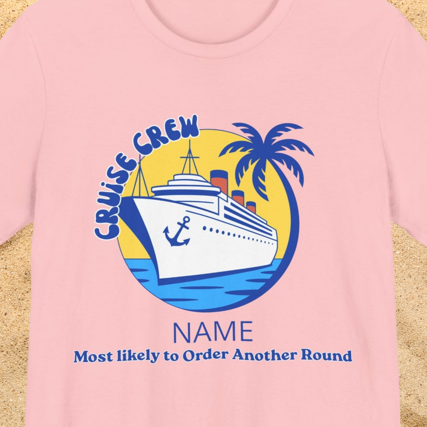 Cruise Crew - Most Likely to Order Another Round - Group Crew Unisex T-Shirt