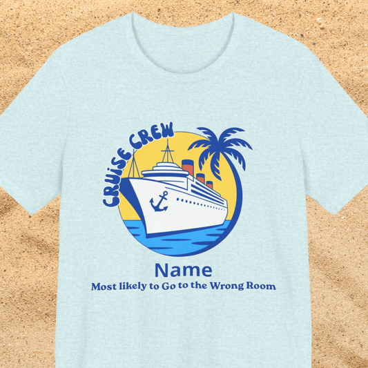 Cruise Crew - Most Likely to Go to the Wrong Room - Group Crew Unisex T-Shirt