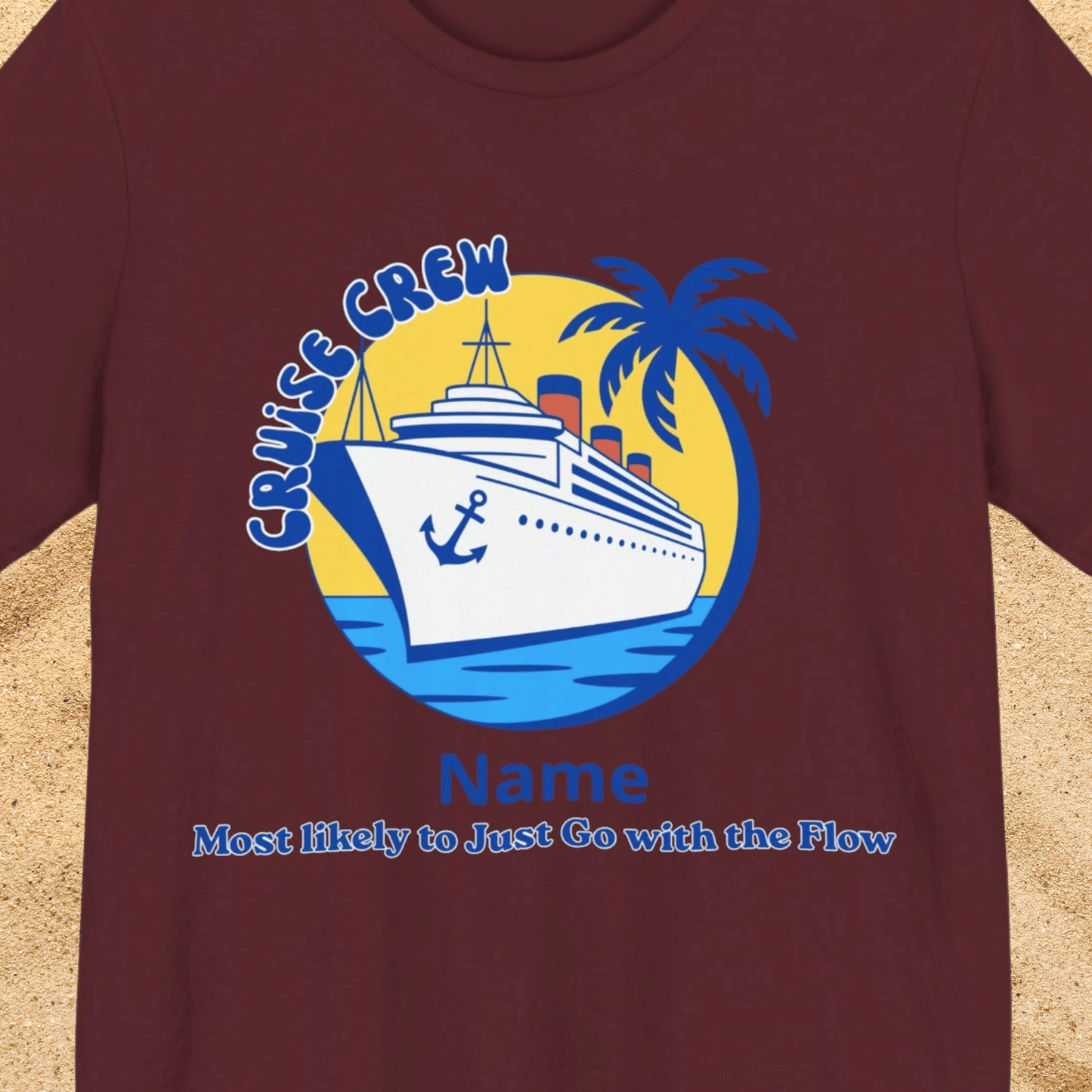 Cruise Crew - Most Likely to Just Go with the Flow - Group Crew Unisex T-Shirt