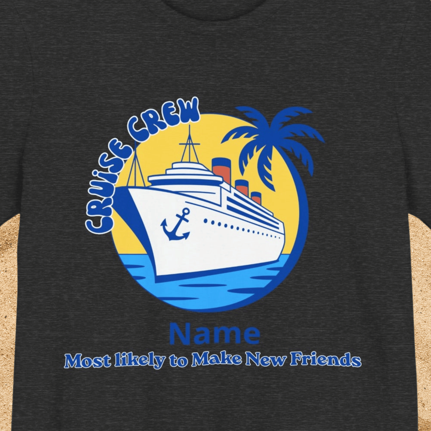 Cruise Crew - Most Likely to Make New Friends - Group Crew Unisex T-Shirt